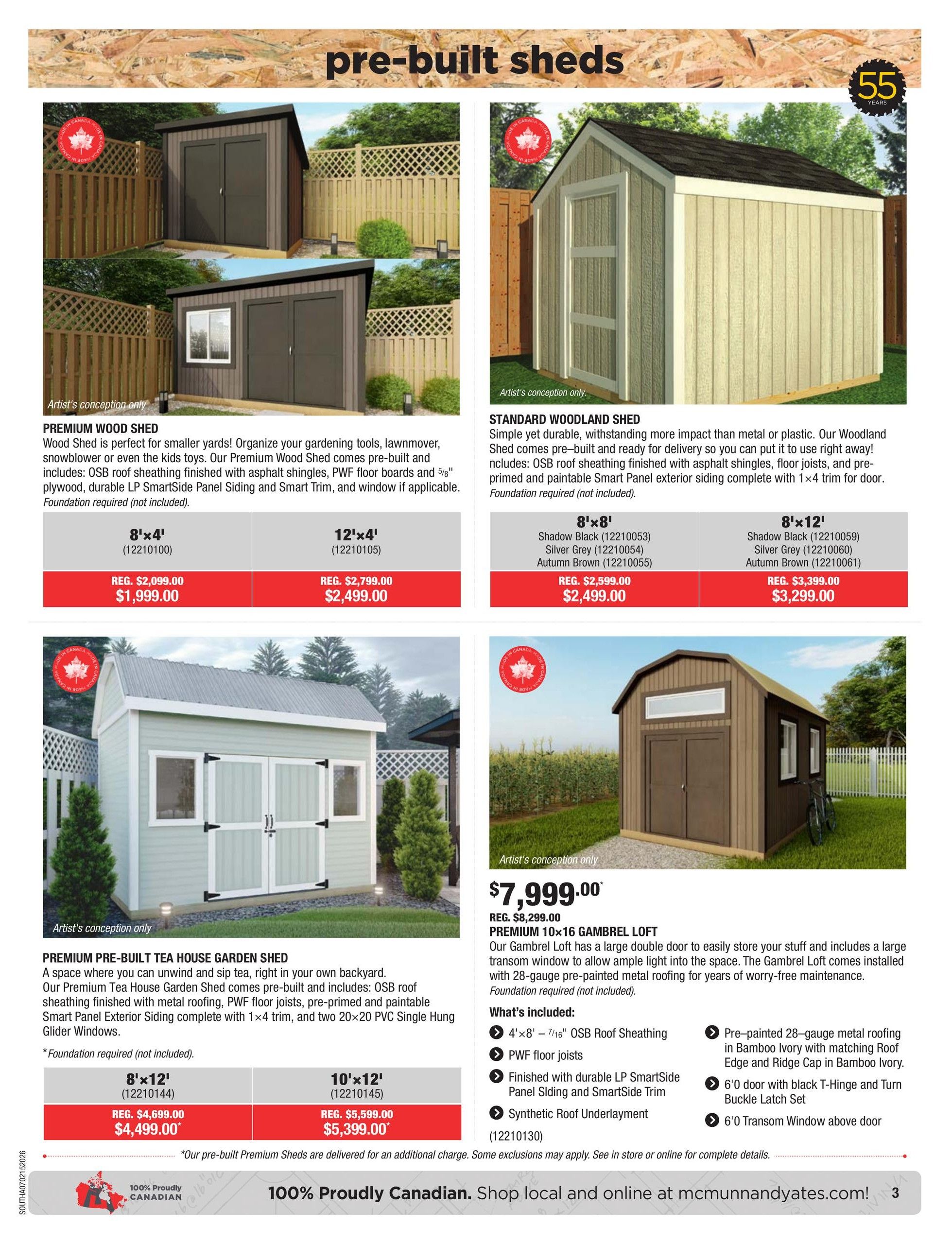 McMunn & Yates Building Supplies flyer, Page 3, featuring pre-built sheds. The Premium Wood Shed is available in 8'x4' for $1,999.00 (regular $2,099.00) and 12'x4' for $2,499.00 (regular $2,799.00). The Standard Woodland Shed comes in 8'x8' for $2,499.00 (regular $2,599.00) in Shadow Black, Silver Grey, or Autumn Brown, and 8'x12' for $3,299.00 (regular $3,399.00) in Shadow Black, Silver Grey, or Autumn Brown. The Premium Pre-Built Tea House Garden Shed is offered in 8'x12' for $4,499.00 (regular $4,699.00) and 10'x12' for $5,399.00 (regular $5,599.00). The Premium 10'x16' Gambrel Loft shed is priced at $7,999.00 (regular $8,299.00) and includes features like OSB roof sheathing, PWF floor joists, LP SmartSide Panel Siding, pre-painted metal roofing, and a 6'0' door. Foundation is required but not included for all sheds. All sheds are 100% Proudly Canadian. Shop local and online at mcmunnandyates.com.