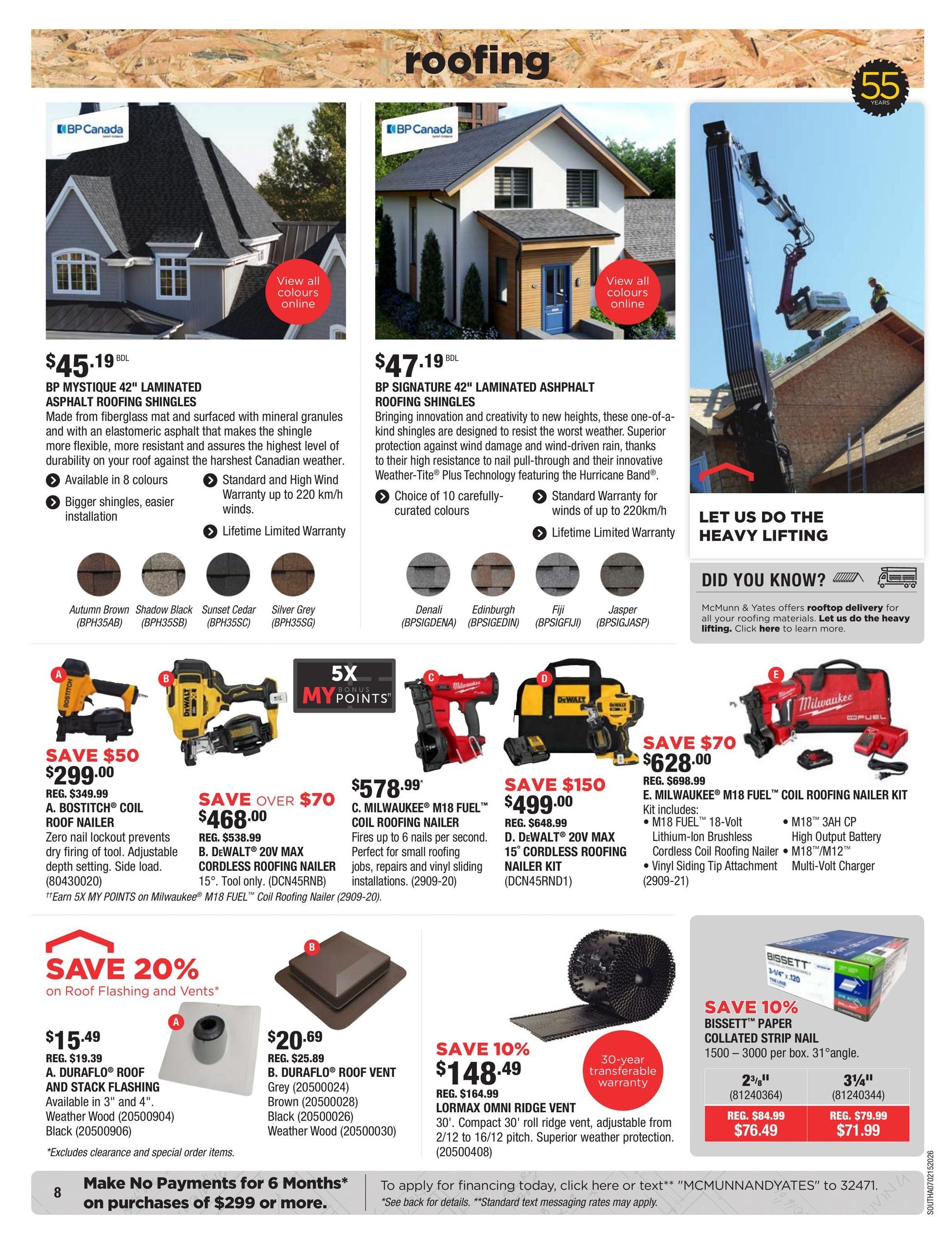 McMunn & Yates Building Supplies flyer page 8 features roofing products. Top section showcases BP Mystique 42' Laminated Asphalt Roofing Shingles for $45.19 and BP Signature 42' Laminated Asphalt Roofing Shingles for $47.19. Below, save $50 on A. BOSTITCH® Coil Roof Nailer for $299.00. Save over $70 on C. MILWAUKEE® M18 FUEL™ Coil Roofing Nailer for $578.99 and B. DEWALT® 20V MAX Cordless Roofing Nailer for $468.00. Also featured is the E. MILWAUKEE® M18 FUEL™ Coil Roofing Nailer Kit for $628.00. Save 20% on Roof Flashing and Vents, including A. DURAFLEX® Roof and Stack Flashing for $15.49 and B. DURAFLEX® Roof Vent for $20.69. Save 10% on LORMAX OMNI RIDGE VENT for $148.49, which includes a 30-year transferable warranty. Finally, save 10% on BISSETT™ Paper Collated Strip Nail, with prices for 2 3/8' at $76.49 and 3 1/4' at $71.99. The bottom of the page highlights a 'Make No Payments for 6 Months' offer on purchases of $299 or more.