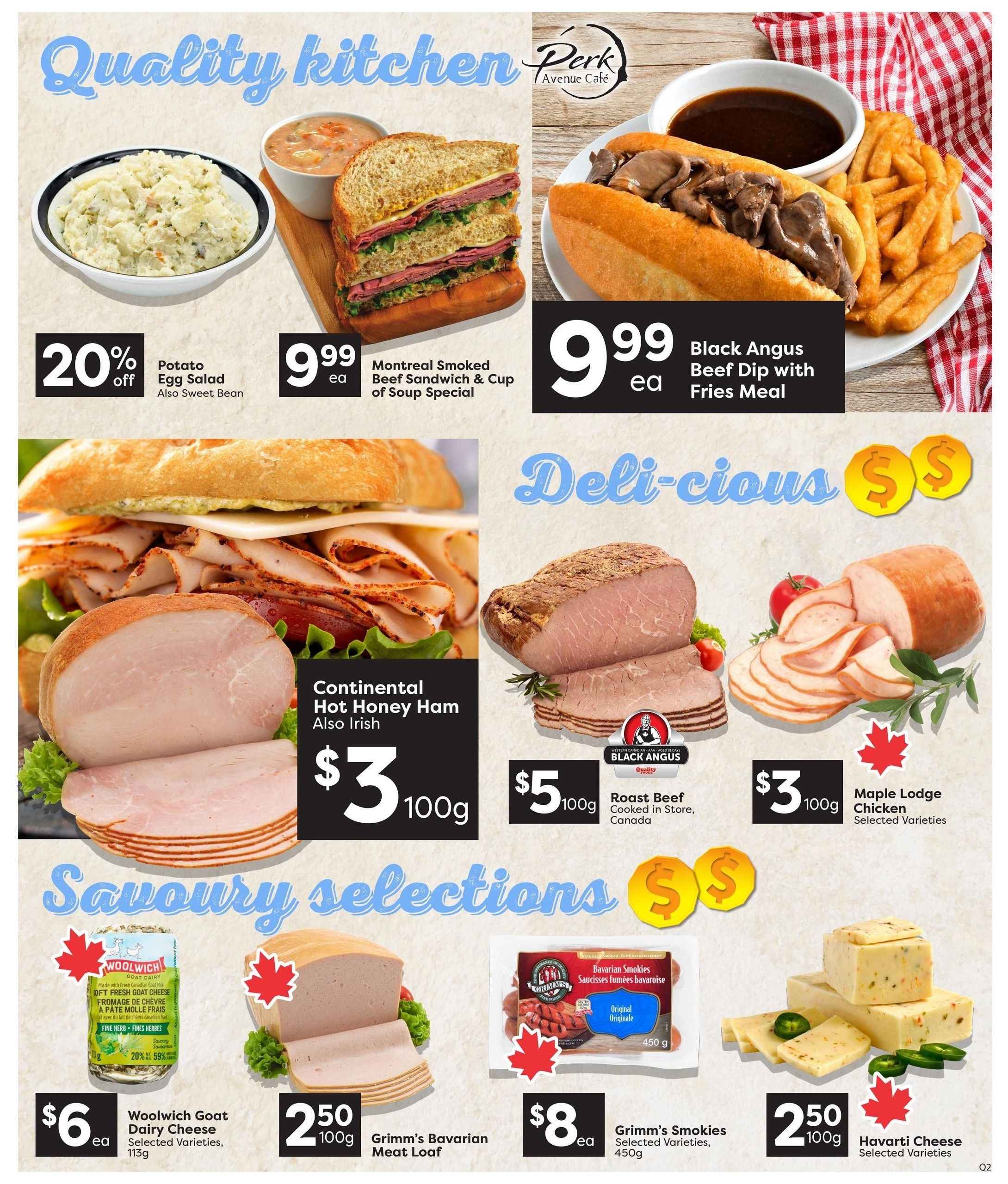 Quality Foods weekly flyer specials page 7 features a 'Quality Kitchen' section with a Montreal Smoked Beef Sandwich & Cup of Soup Special for $9.99 each, and a 20% off Potato Egg Salad or Sweet Bean salad. Also available is a Black Angus Beef Dip with Fries Meal for $9.99 each. The 'Deli-cious' section offers Continental Hot Honey Ham or Irish Ham for $3 per 100g, Black Angus Roast Beef cooked in-store for $5 per 100g, and Maple Lodge Chicken for $3 per 100g. The 'Savoury Selections' include Woolwich Goat Dairy Cheese in selected varieties for $6 each (113g), Grimm's Bavarian Meat Loaf for $2.50 per 100g, Grimm's Smokies in selected varieties for $8 each (450g), and Havarti Cheese in selected varieties for $2.50 per 100g.