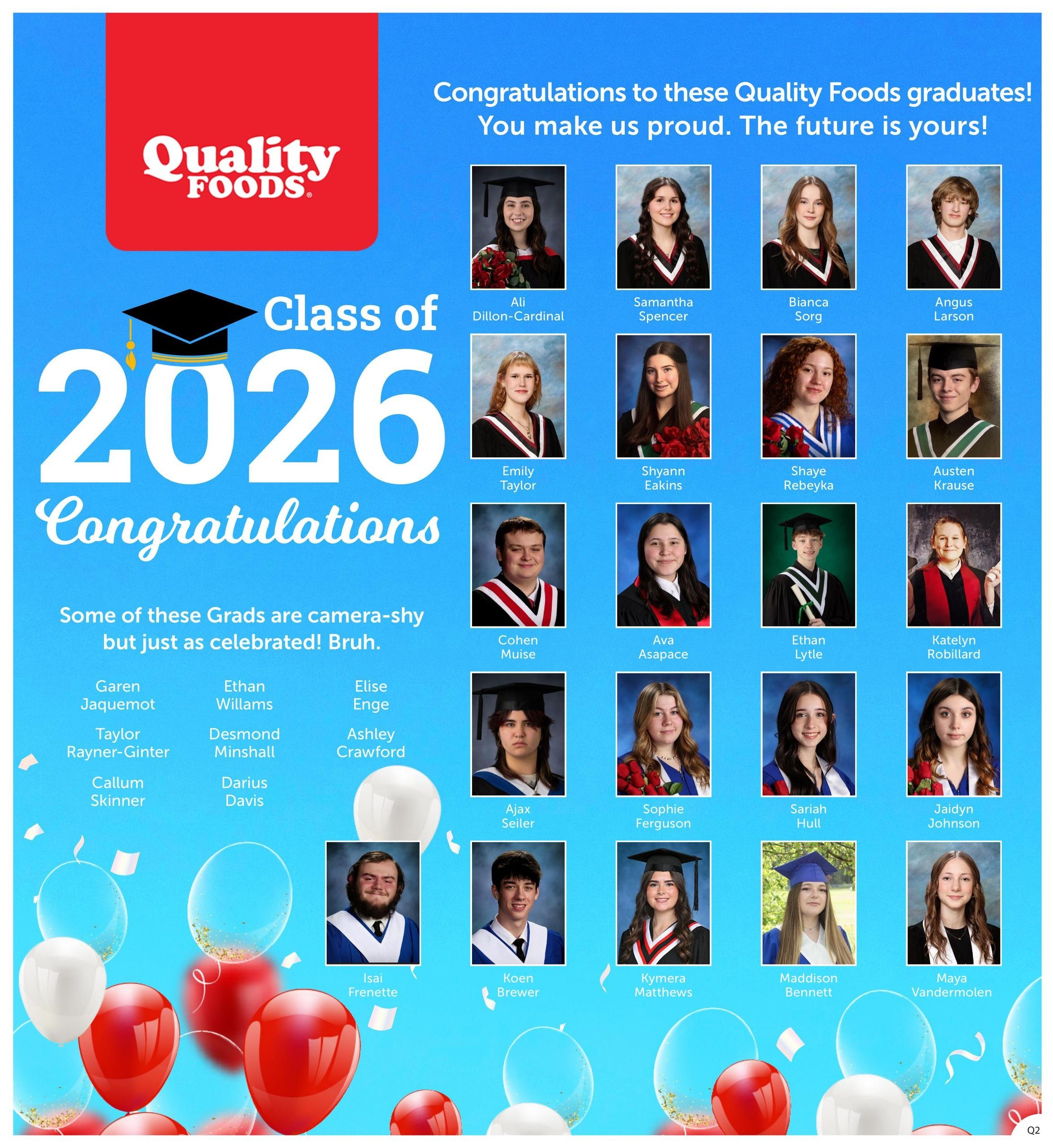 Quality Foods congratulates the Class of 2026 graduates. The page features photos and names of graduates including Ali Dillon-Cardinal, Samantha Spencer, Bianca Sorg, Angus Larson, Emily Taylor, Shyanne Eakins, Shaye Rebeyka, Austen Krause, Cohen Muise, Ava Asapace, Ethan Lytle, Katelyn Robillard, Garen Jaquemot, Ethan Willams, Elise Enge, Taylor Rayner-Ginter, Desmond Minshall, Ashley Crawford, Callum Skinner, Darius Davis, Ajax Seiler, Sophie Ferguson, Sariah Hull, Jaidyn Johnson, Isai Frenette, Koen Brewer, Kymera Matthews, Maddison Bennett, and Maya Vandermolen. The background is a bright blue with 'Class of 2026 Congratulations' text and graduation cap graphics, along with red and white balloons.