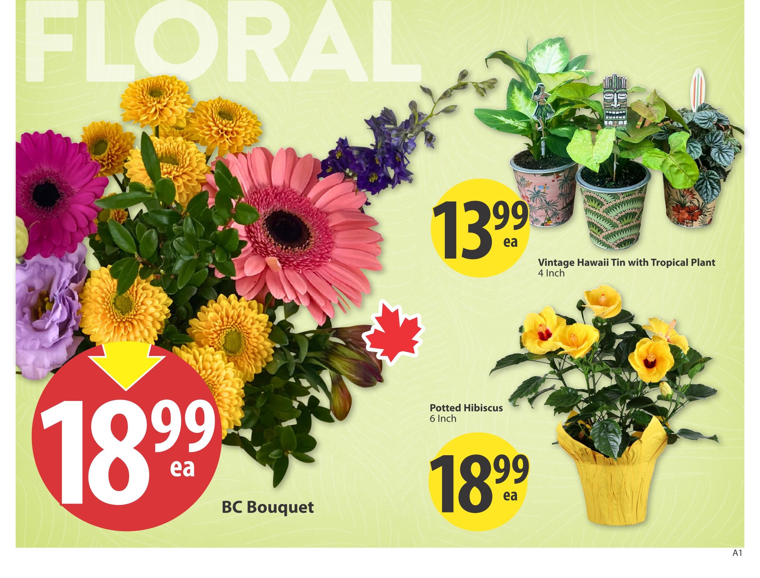 Save-On-Foods weekly flyer specials page 4 features floral arrangements and plants. A large BC Bouquet is priced at $18.99. Also available are Vintage Hawaii Tins with Tropical Plants, 4 Inch, for $13.99 each, and a Potted Hibiscus, 6 Inch, for $18.99 each.