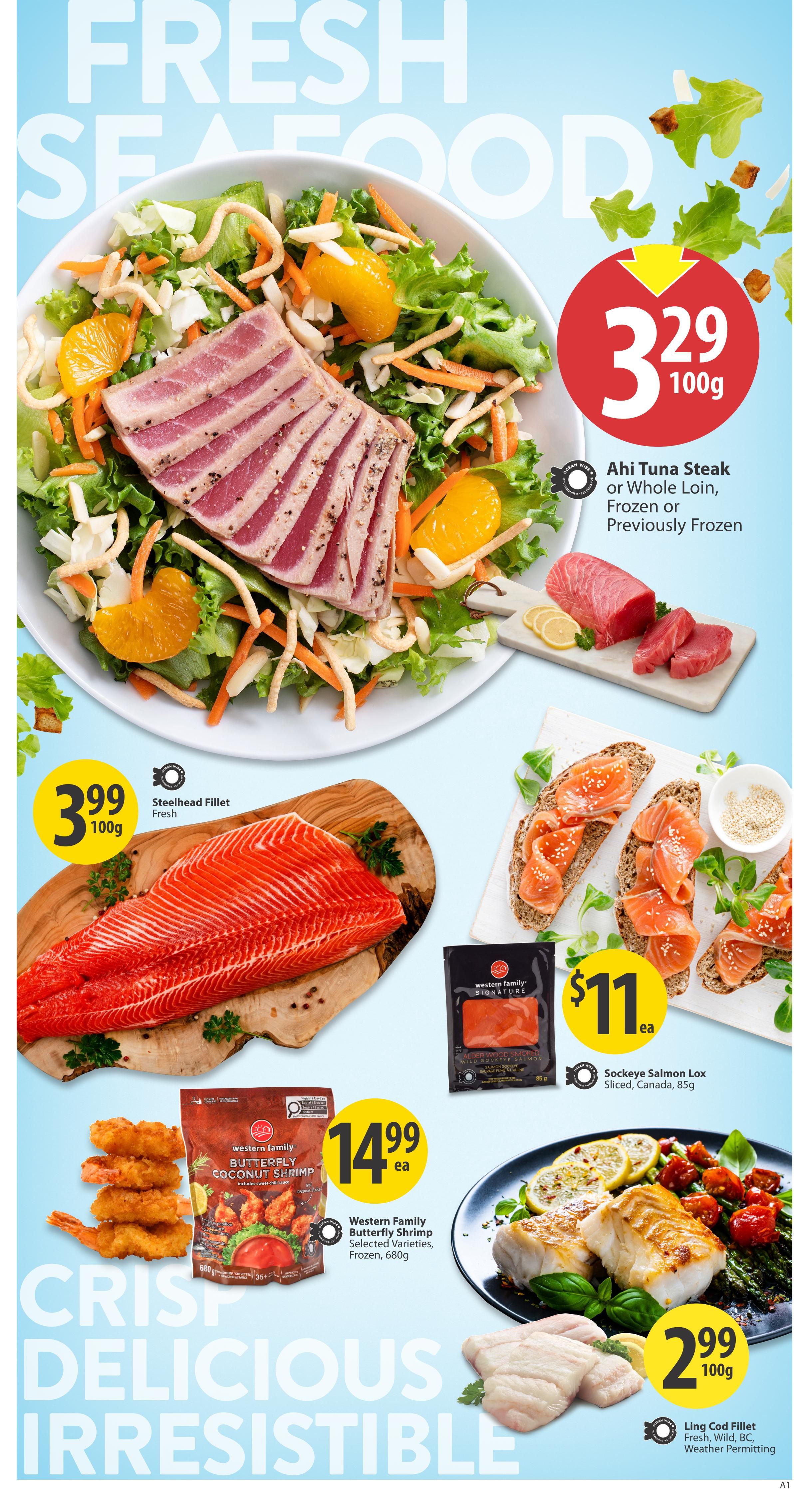 Save-On-Foods weekly flyer specials page 7 features fresh seafood. Highlighted items include Ahi Tuna Steak or Whole Loin, frozen or previously frozen, for $3.29 per 100g. Fresh Steelhead Fillet is available for $3.99 per 100g. Western Family Butterfly Shrimp, frozen, 680g, is on sale for $14.99 each. Sockeye Salmon Lox, sliced and from Canada, 85g, costs $11 ea. Ling Cod Fillet, fresh, wild, and from BC (weather permitting), is priced at $2.99 per 100g. The page also features the text 'Crisp Delicious Irresistible'.