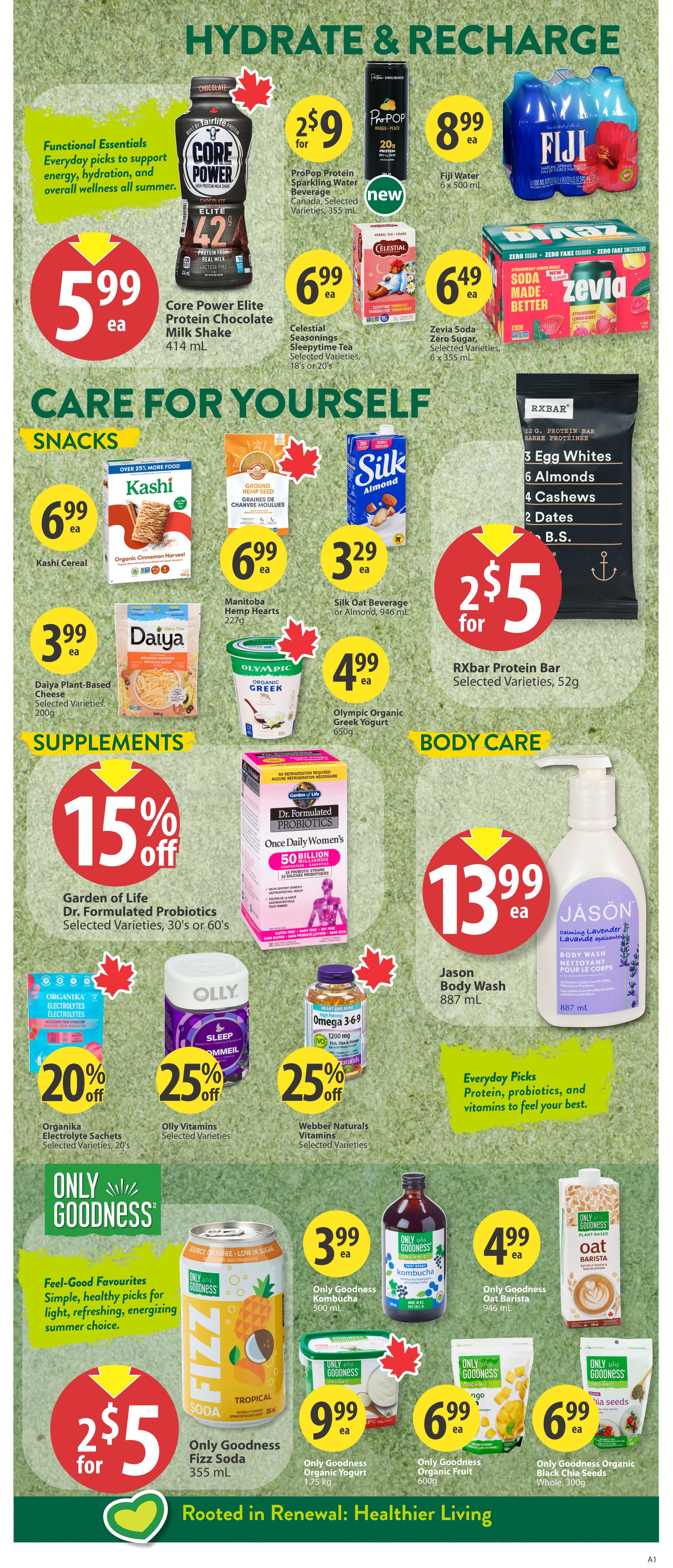 Save-On-Foods weekly flyer specials page 12 features Hydrate & Recharge and Care For Yourself sections. Hydrate & Recharge includes Core Power Elite Protein Chocolate Milk Shake for $5.99, Pre-Pop Protein Sparkling Water for 2 for $9, and Fiji Water 6 x 500 mL for $8.99. Also featured are Celestial Seasonings Sleepytime Tea for $6.99 and Zevia Soda for $6.49. The Care For Yourself section highlights Snacks with Kashi Cereal for $6.99, Manitoba Hemp Hearts for $6.99, and Silk Oat Beverage for $3.29. Daiya Plant-Based Cheese is $3.99 and Olympic Organic Greek Yogurt is $4.99. RXbar Protein Bars are 2 for $5. Supplements include Garden of Life Dr. Formulated Probiotics with 15% off, Organika Electrolyte Sachets with 20% off, Olly Vitamins with 25% off, and Webber Naturals Vitamins with 25% off. The Body Care section features Jason Body Wash for $13.99. The Only Goodness section offers Feel-Good Favourites like Only Goodness Fizz Soda for 2 for $5, Only Goodness Kombucha for $3.99, Only Goodness Oat Barista for $4.99, Only Goodness Organic Yogurt for $9.99, Only Goodness Organic Fruit for $6.99, and Only Goodness Organic Black Chia Seeds for $6.99. The page promotes 'Rooted in Renewal: Healthier Living.