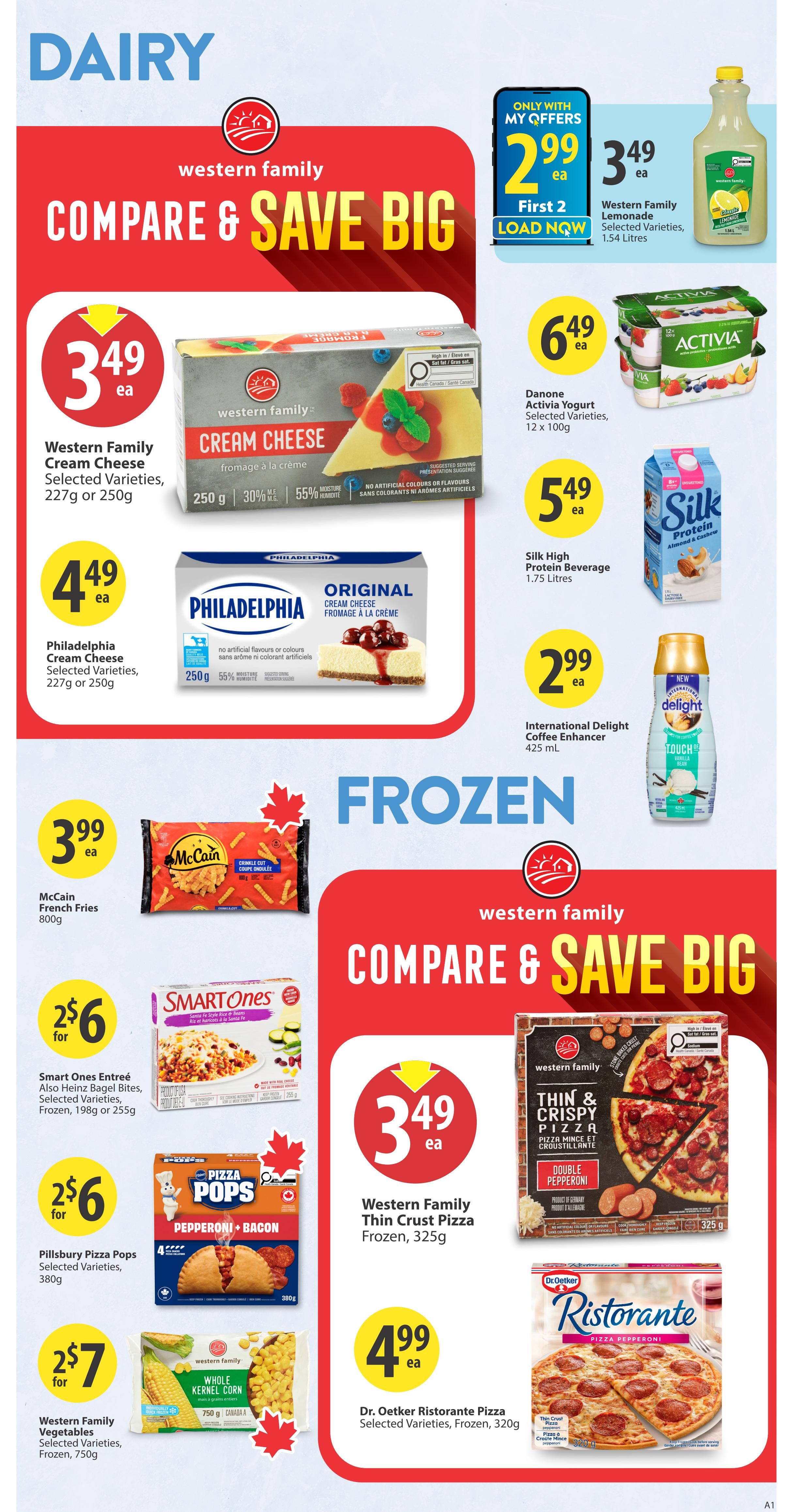 Save-On-Foods weekly flyer specials page 18 features dairy and frozen food deals. Dairy highlights include Western Family Cream Cheese for $3.49 each (227g or 250g), Philadelphia Cream Cheese for $4.49 each (227g or 250g), Western Family Lemonade for $2.99 each (First 2 Load Now), and Western Family Selected Varieties Lemonade for $3.49 each (1.54 Litres). Also featured are Danone Activia Yogurt for $6.49 each (12 x 100g) and Silk High Protein Beverage for $5.49 each (1.75 Litres). International Delight Coffee Enhancer is $2.99 each (425 mL). Frozen food specials include McCain French Fries for $3.99 each (800g), Smart Ones Entrees and Heinz Bagel Bites for $2 for $6 (Selected Varieties, 198g or 255g), Pillsbury Pizza Pops for $2 for $6 (Selected Varieties, 380g), and Western Family Vegetables for $2 for $7 (Selected Varieties, Frozen, 750g). The page also showcases Western Family Thin Crust Pizza for $3.49 each (Frozen, 325g) and Dr. Oetker Ristorante Pizza for $4.99 each (Selected Varieties, Frozen, 320g).