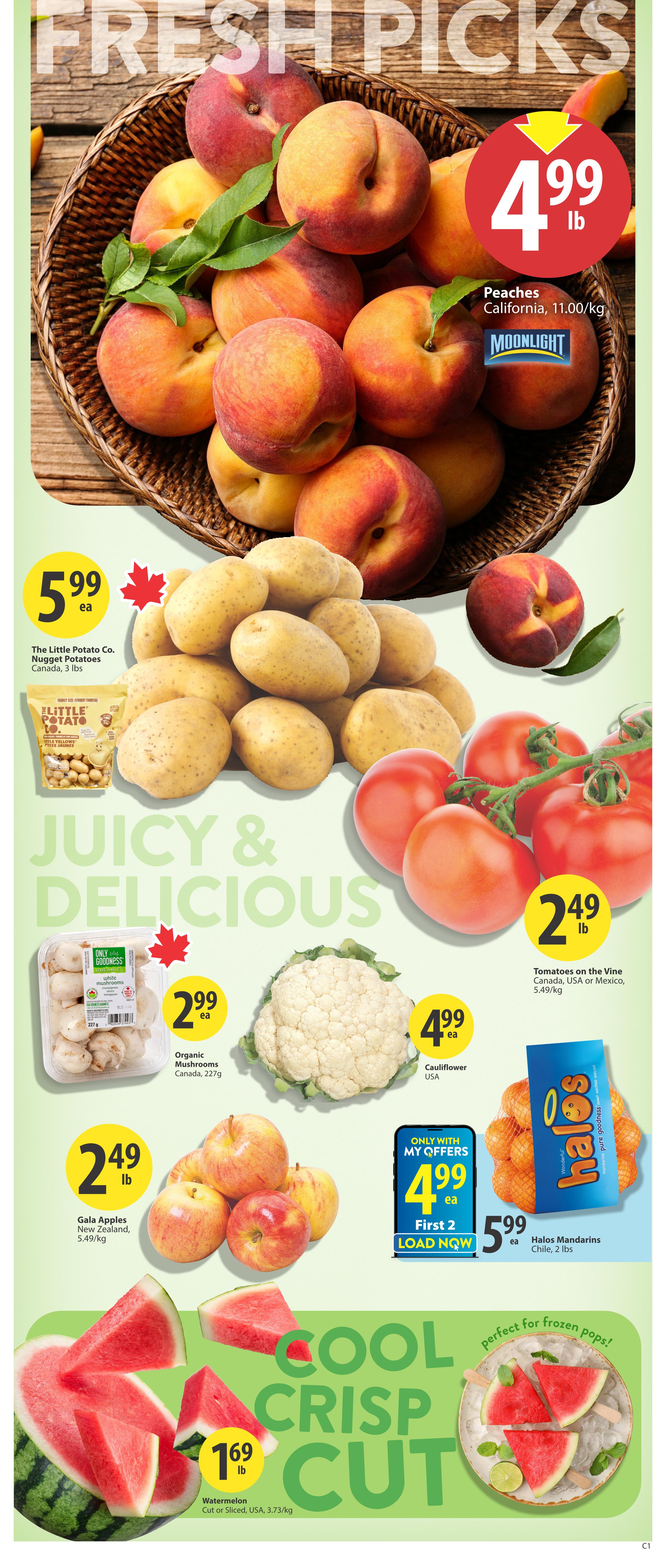 Save-On-Foods weekly flyer specials page 2 features 'Fresh Picks' including Moonlight Peaches from California for $4.99/lb. Also available are The Little Potato Co. Nugget Potatoes, Canada, 3 lbs for $5.99 each. Juicy & Delicious produce includes Tomatoes on the Vine from Canada, USA or Mexico for $2.49/lb, Organic Mushrooms from Canada, 227g for $2.99 each, and Cauliflower from USA for $4.99 each. Gala Apples from New Zealand are $2.49/lb. Halos Mandarins from Chile, 2 lbs, are $5.99 each. Watermelon, cut or sliced, from USA, 3.73/kg is $1.69/lb. Special offer: First 2 Load Now items are $4.99 each.