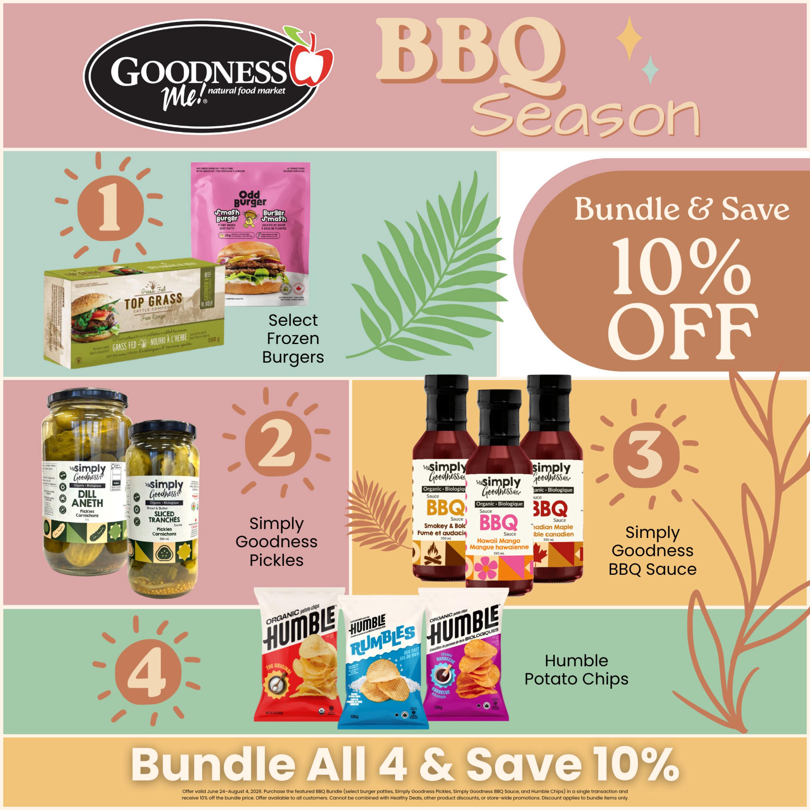 Goodness Me! natural food market flyer page 3 featuring BBQ Season specials. Bundle and save 10% off. Item 1: Select Frozen Burgers including Top Grass Cattle Company Grass Fed Beef Burgers and Odd Burger Smash Burger Plant-Based Beef Patty. Item 2: Simply Goodness Pickles in Dill Aneth and Sliced Tranches. Item 3: Simply Goodness BBQ Sauce in Smokey & Bold, Hawaii Mango, and Canadian Maple flavours. Item 4: Humble Potato Chips in Original, Rumbles Sea Salt, and Barbecue flavours. Bundle all 4 items and save 10%. Offer valid June 24 - August 4, 2026.