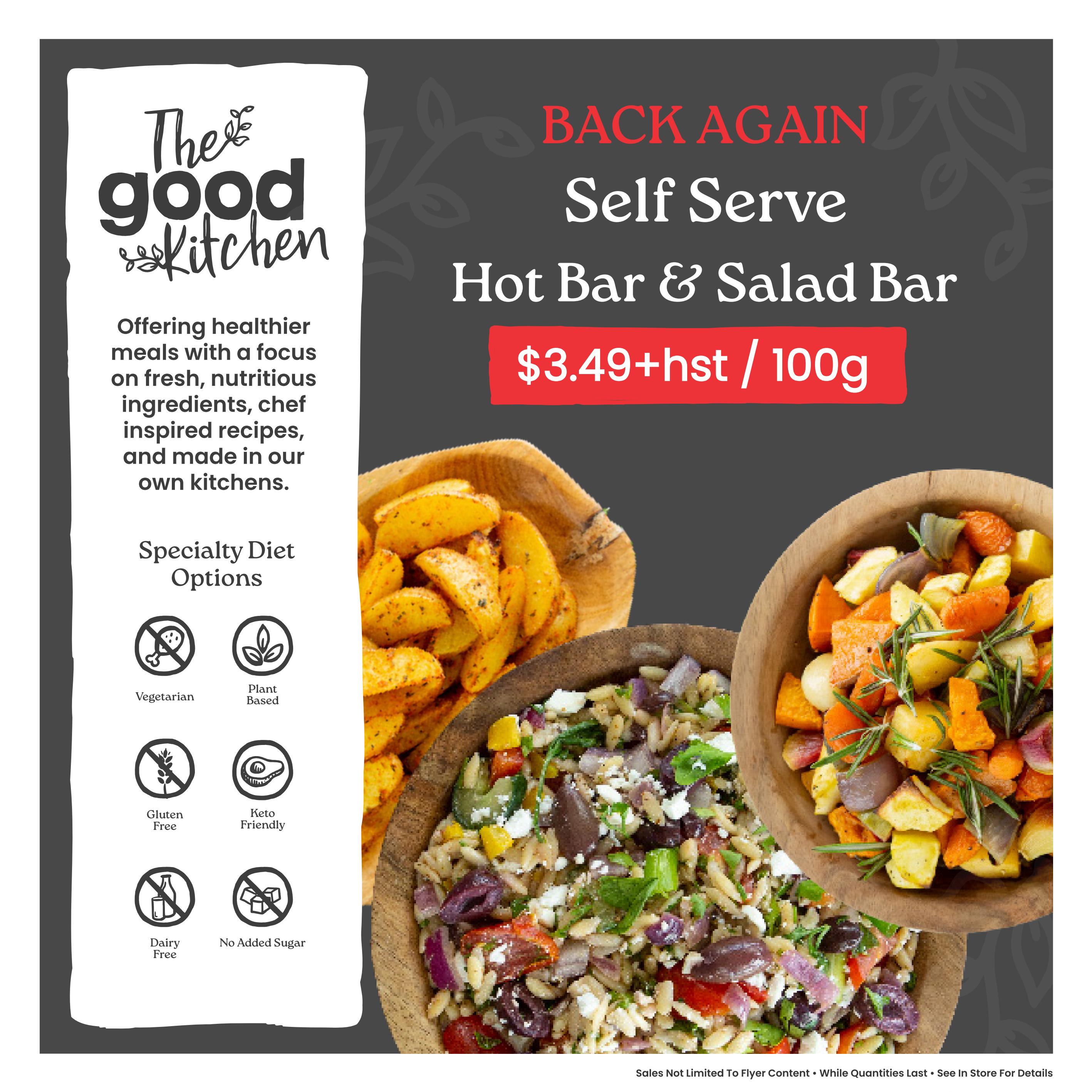 Goodness Me! flyer page 4 features 'The Good Kitchen' offering healthier meals with a focus on fresh, nutritious ingredients. The Self Serve Hot Bar & Salad Bar is back again, priced at $3.49+hst per 100g. Specialty diet options include Vegetarian, Plant Based, Gluten Free, Keto Friendly, Dairy Free, and No Added Sugar. Images showcase a vibrant orzo salad with feta and olives, roasted root vegetables, and seasoned potato wedges.