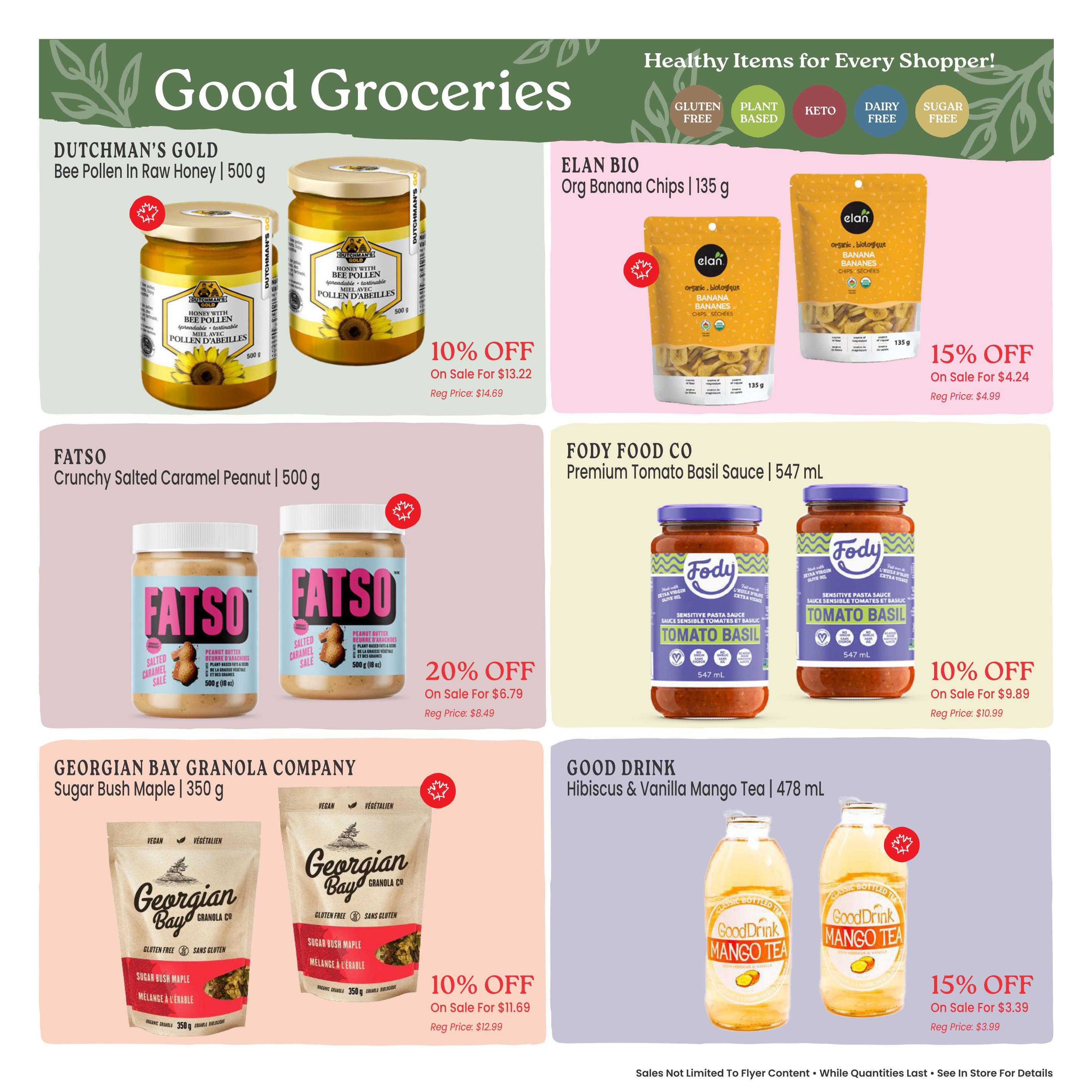 Good Groceries section of the Goodness Me! flyer. Featured items include Dutchman's Gold Bee Pollen in Raw Honey 500g on sale for $13.22 (10% off), Elan Bio Organic Banana Chips 135g on sale for $4.24 (15% off), Fatso Crunchy Salted Caramel Peanut Butter 500g on sale for $6.79 (20% off), Fody Food Co Premium Tomato Basil Sauce 547mL on sale for $9.89 (10% off), Georgian Bay Granola Company Sugar Bush Maple 350g on sale for $11.69 (10% off), and Good Drink Hibiscus & Vanilla Mango Tea 478mL on sale for $3.39 (15% off).