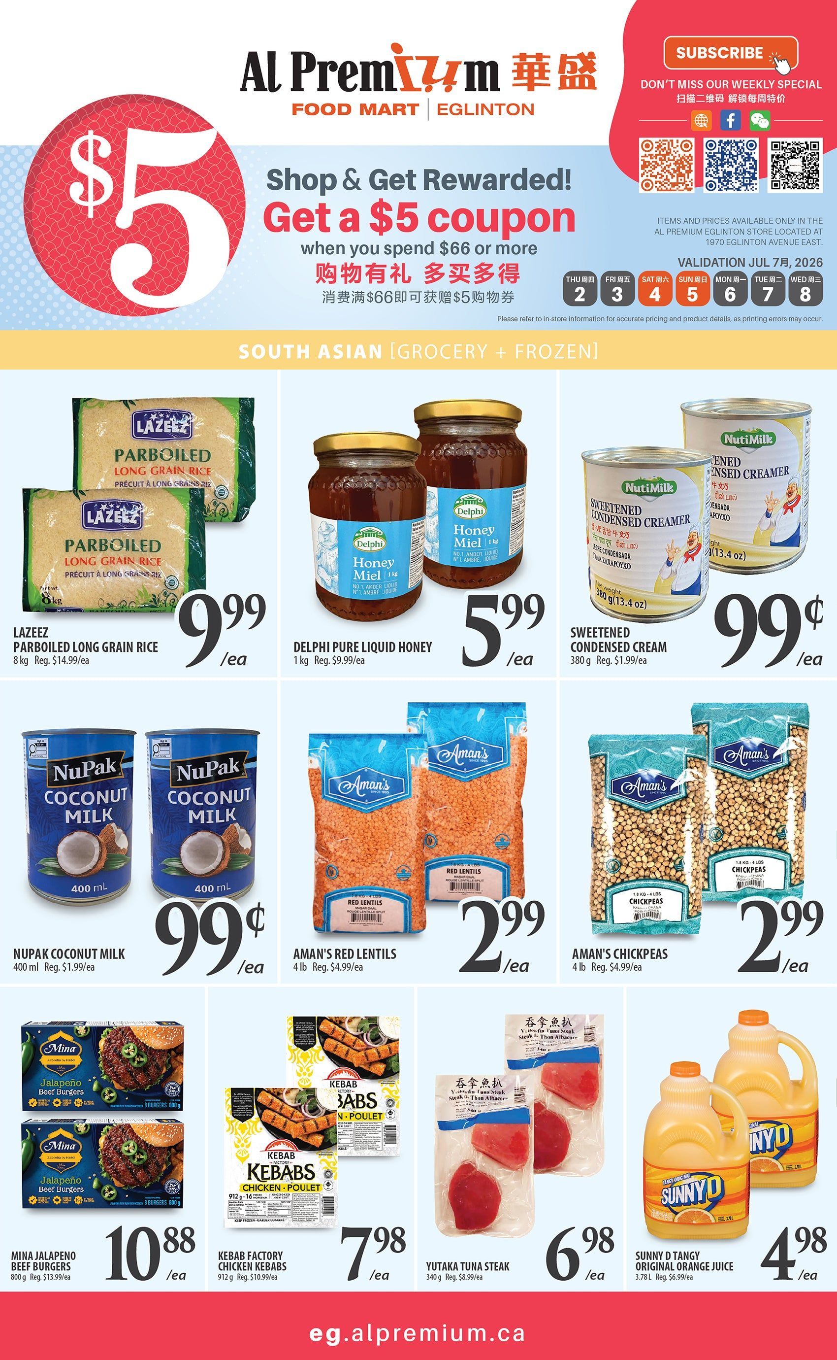 Al Premium Eglinton weekly flyer specials page 3 features a 'Shop & Get Rewarded! Get a $5 coupon when you spend $66 or more' promotion. South Asian grocery and frozen items are on sale. Featured products include LAZEEZ Parboiled Long Grain Rice 8 kg for $9.99/ea (Reg. $14.99/ea), DELPHI Pure Liquid Honey 1 kg for $5.99/ea (Reg. $9.99/ea), NutiMilk Sweetened Condensed Creamer 380g for $0.99/ea (Reg. $1.99/ea). Also available are Nupak Coconut Milk 400 mL cans for $0.99/ea (Reg. $1.99/ea), Aman's Red Lentils 4 lb for $2.99/ea (Reg. $4.99/ea), and Aman's Chickpeas 4 lb for $2.99/ea (Reg. $4.99/ea). In the frozen section, find Mina Jalapeno Beef Burgers 800g for $10.88/ea (Reg. $13.99/ea), Kebab Factory Chicken Kebabs 912g for $7.98/ea (Reg. $10.99/ea), Yutaka Tuna Steak 340g for $6.98/ea (Reg. $8.99/ea), and Sunny D Tangy Original Orange Juice 3.78L for $4.98/ea (Reg. $6.99/ea).