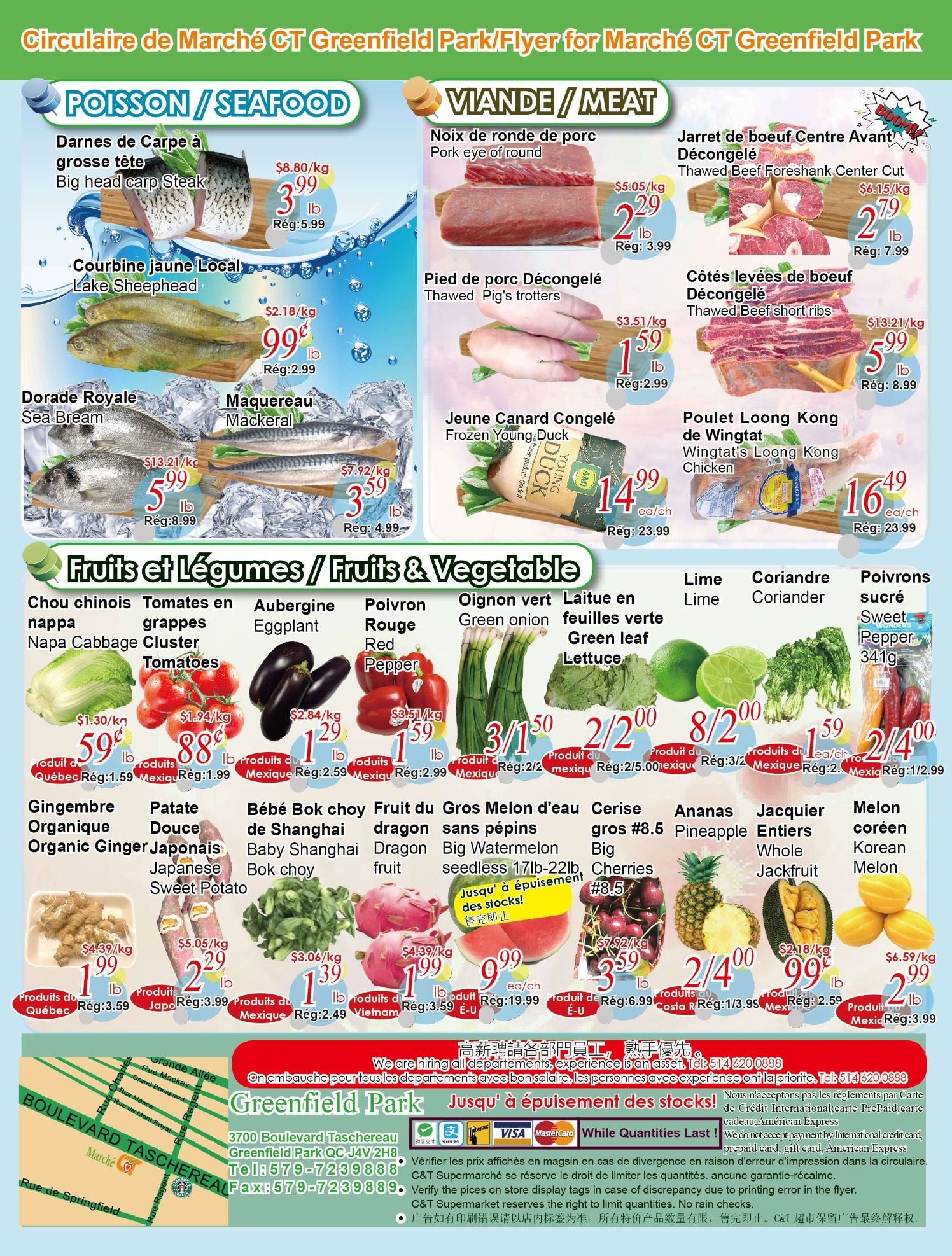C&T Supermarket Greenfield Park weekly flyer specials page 2 features a variety of seafood, meat, and fresh produce. Seafood includes Big Head Carp Steak for $3.99/lb (regular $5.99/lb), Lake Sheephead for $0.99/lb (regular $2.99/lb), Sea Bream for $5.99/lb (regular $8.99/lb), and Mackerel for $3.59/lb (regular $4.99/lb). Meat selections include Pork Eye of Round for $2.29/lb (regular $3.99/lb), Thawed Beef Foreshank Center Cut for $2.79/lb (regular $7.99/lb), Thawed Pig's Trotters for $1.59/lb (regular $2.99/lb), Thawed Beef Short Ribs for $5.99/lb (regular $8.99/lb), and Frozen Young Duck for $14.99 each (regular $23.99 each). Wingtat's Loong Kong Chicken is $16.49 each (regular $23.99 each). Fruits and Vegetables include Napa Cabbage for $0.59/lb (regular $1.59/lb), Cluster Tomatoes for $0.88/lb (regular $1.99/lb), Eggplant for $1.29/lb (regular $2.59/lb), Red Pepper for $1.59/lb (regular $2.99/lb), Green Onion for 3/$1.50, Green Leaf Lettuce for 2/$2.00, Lime for 8/$2.00, and Coriander for $1.59/bunch. Sweet Peppers are 2/$4.00 (regular $1.99/2). Other produce includes Organic Ginger for $1.99/lb (regular $3.59/lb), Japanese Sweet Potato for $2.29/lb (regular $3.99/lb), Baby Shanghai Bok Choy for $1.39/lb (regular $2.49/lb), Big Watermelon Seedless 17-22lb for $9.99 each (regular $19.99 each), Big Cherries #8.5 for $3.59/lb (regular $6.99/lb), Pineapple for 2/$4.00 (regular $1.99/2), Whole Jackfruit for $0.99/lb (regular $2.59/lb), and Korean Melon for $2.99/lb (regular $3.99/lb).