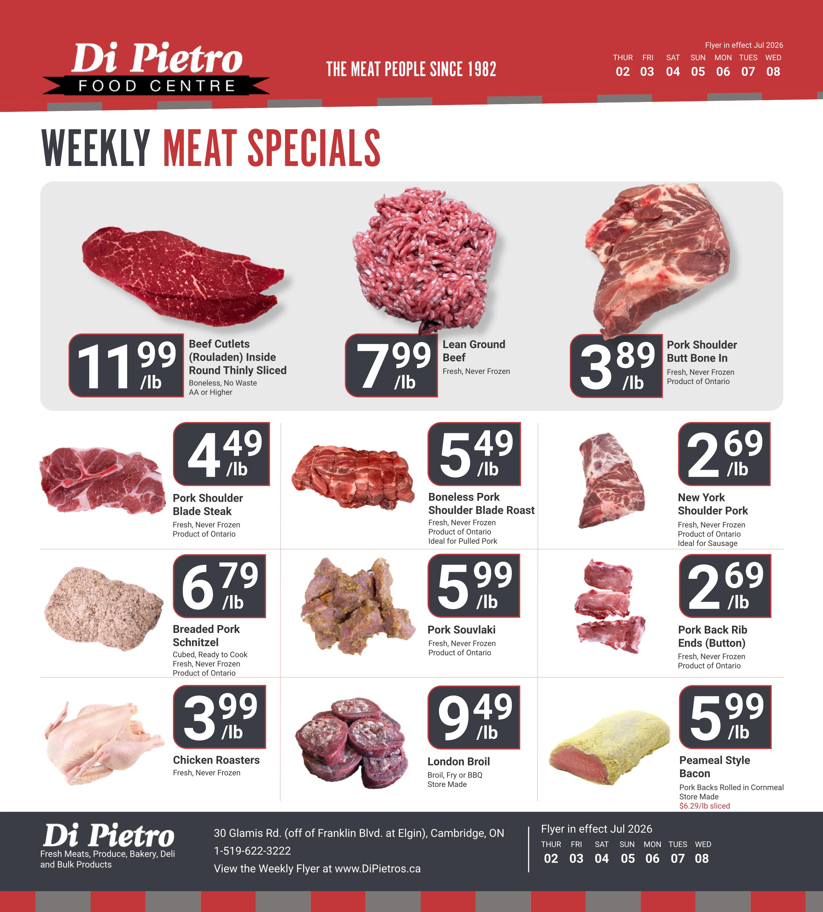 Di Pietro Food Centre Weekly Meat Specials flyer for July 2026. Featured items include Beef Cutlets (Rouladen) Inside Round Thinly Sliced Boneless, No Waste AA or Higher for $11.99/lb, Lean Ground Beef Fresh, Never Frozen for $7.99/lb, and Pork Shoulder Butt Bone In Fresh, Never Frozen Product of Ontario for $3.89/lb. Also available are Pork Shoulder Blade Steak Fresh, Never Frozen Product of Ontario for $4.49/lb, Boneless Pork Shoulder Blade Roast Fresh, Never Frozen Ideal for Pulled Pork for $5.49/lb, and New York Shoulder Pork Fresh, Never Frozen Product of Ontario Ideal for Sausage for $2.69/lb. Additional specials include Breaded Pork Schnitzel Cubed, Ready to Cook Fresh, Never Frozen Product of Ontario for $6.79/lb, Pork Souvlaki Fresh, Never Frozen Product of Ontario for $5.99/lb, and Pork Back Rib Ends (Button) Fresh, Never Frozen Product of Ontario for $2.69/lb. Chicken Roasters Fresh, Never Frozen are $3.99/lb, London Broil Broil, Fry or BBQ Store Made for $9.49/lb, and Peameal Style Bacon Pork Backs Rolled in Cornmeal Store Made for $5.99/lb, with sliced available for $6.29/lb.