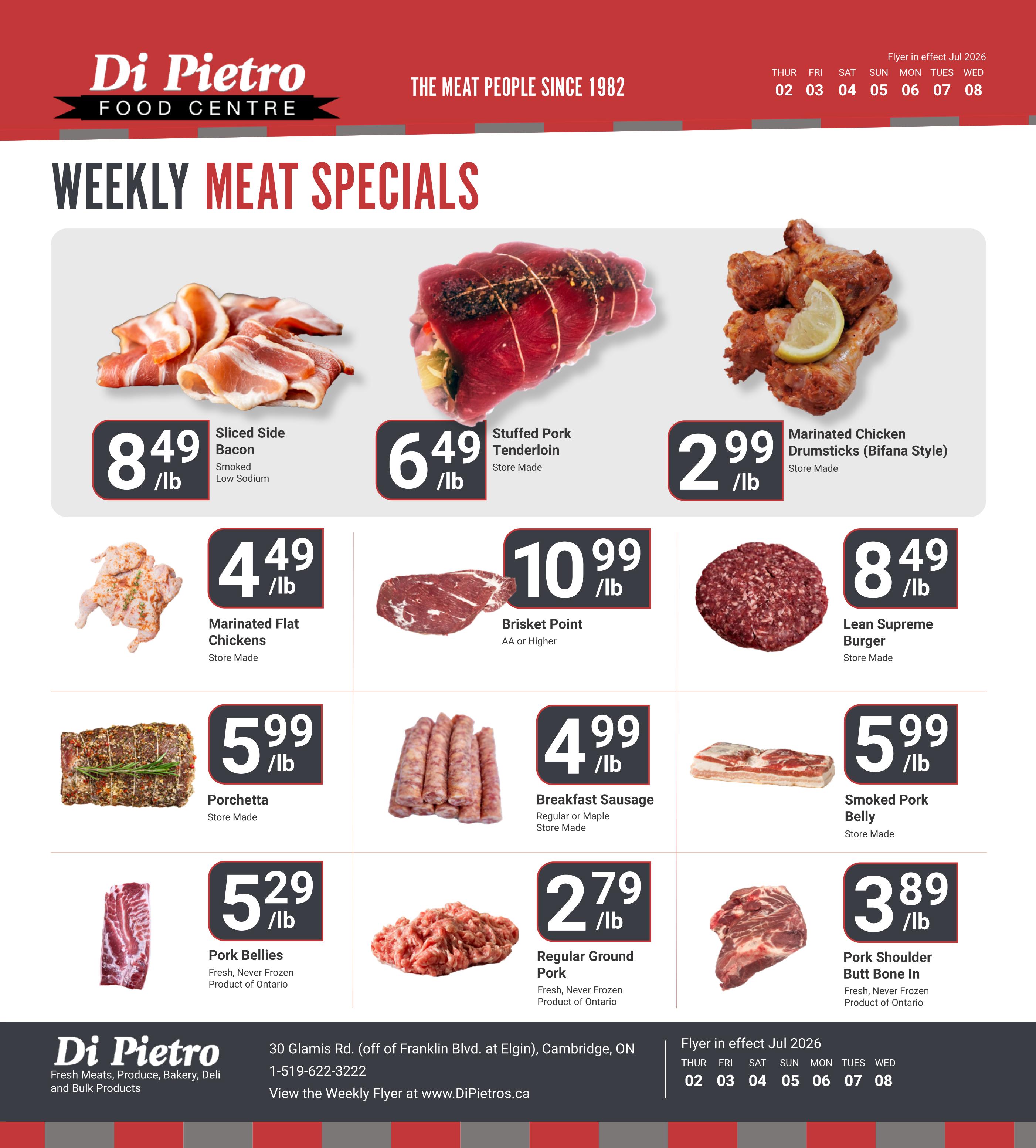 Di Pietro Food Centre weekly meat specials flyer for July 2026. Featured items include: Sliced Side Bacon (Smoked, Low Sodium) for $8.49/lb, Stuffed Pork Tenderloin (Store Made) for $6.49/lb, Marinated Chicken Drumsticks (Bifana Style, Store Made) for $2.99/lb. Also available: Marinated Flat Chickens (Store Made) for $4.49/lb, Brisket Point (AA or Higher) for $10.99/lb, Lean Supreme Burger (Store Made) for $8.49/lb. Additional specials: Porchetta (Store Made) for $5.99/lb, Breakfast Sausage (Regular or Maple, Store Made) for $4.99/lb, Smoked Pork Belly (Store Made) for $5.99/lb. Fresh, Never Frozen Pork Bellies (Product of Ontario) are $5.29/lb, and Regular Ground Pork (Fresh, Never Frozen, Product of Ontario) is $2.79/lb. Pork Shoulder Butt Bone In (Fresh, Never Frozen, Product of Ontario) is $3.89/lb. The flyer is in effect from July 2nd to July 8th, 2026.