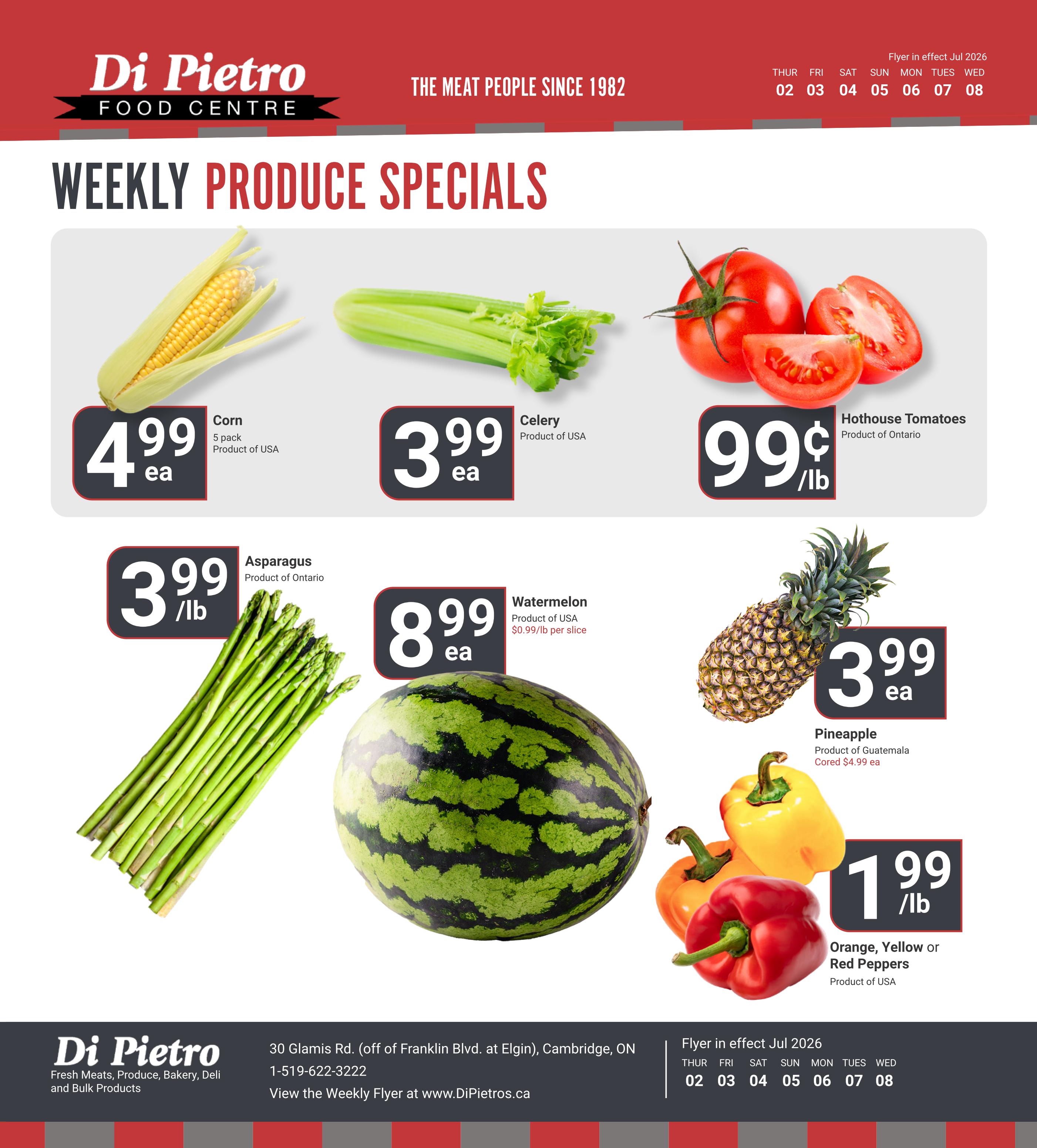 Di Pietro Food Centre weekly produce specials flyer for July 2-8, 2026. Featuring Corn, 5 pack, product of USA, for $4.99 each. Celery, product of USA, for $3.99 each. Hothouse Tomatoes, product of Ontario, for $0.99 per lb. Asparagus, product of Ontario, for $3.99 per lb. Watermelon, product of USA, for $8.99 each, with a special offer of $0.99 per slice. Pineapple, product of Guatemala, cored for $4.99 each. Orange, Yellow or Red Peppers, product of USA, for $1.99 per lb. The flyer is valid from Thursday, July 2nd to Wednesday, July 8th, 2026.