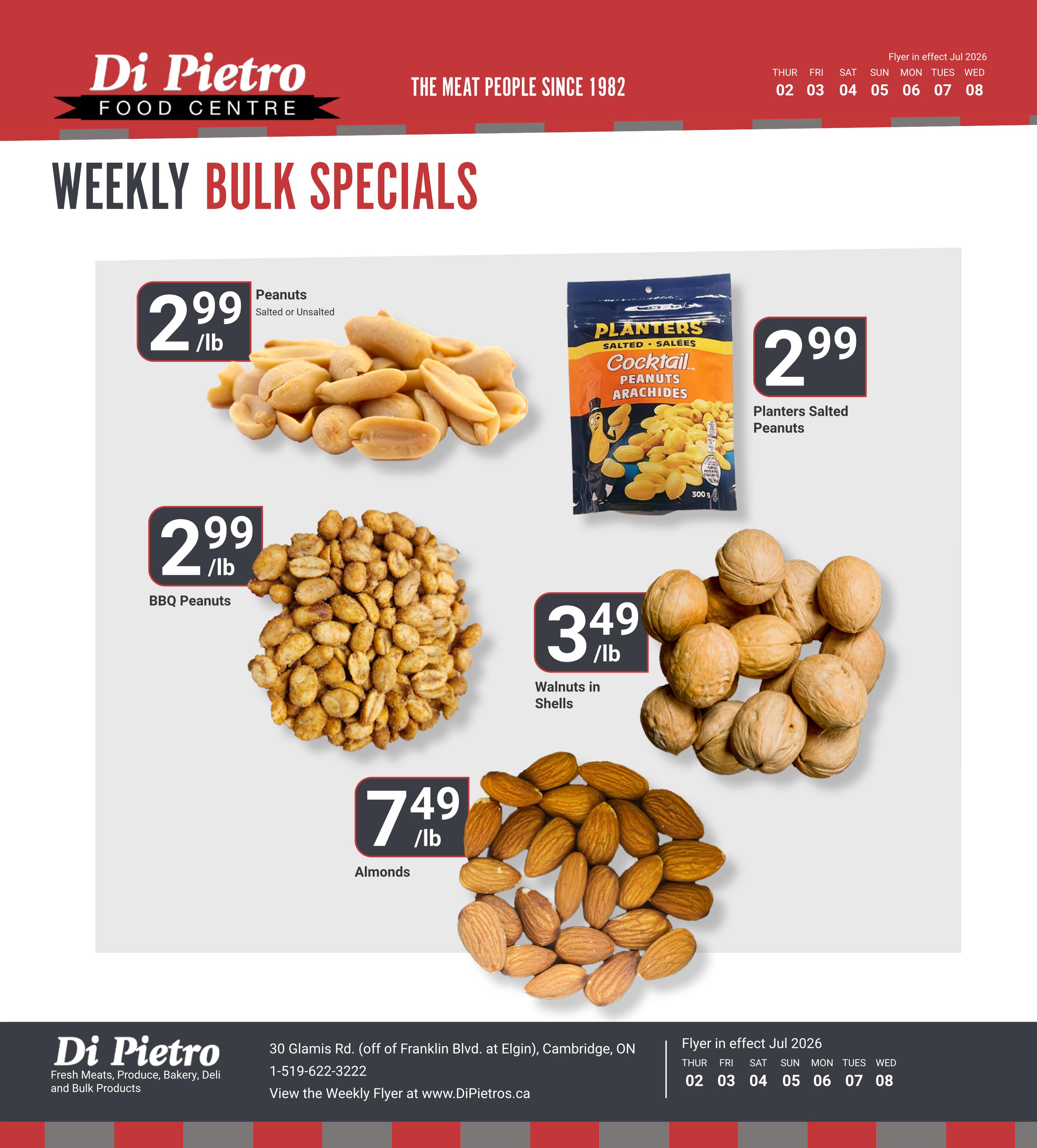 Di Pietro Food Centre weekly bulk specials page featuring peanuts, walnuts, and almonds. Salted or unsalted peanuts are $2.99/lb. BBQ peanuts are also $2.99/lb. Planters Salted Cocktail Peanuts are $2.99. Walnuts in shells are $3.49/lb. Almonds are $7.49/lb. The flyer is in effect from July 2nd to July 8th, 2026.