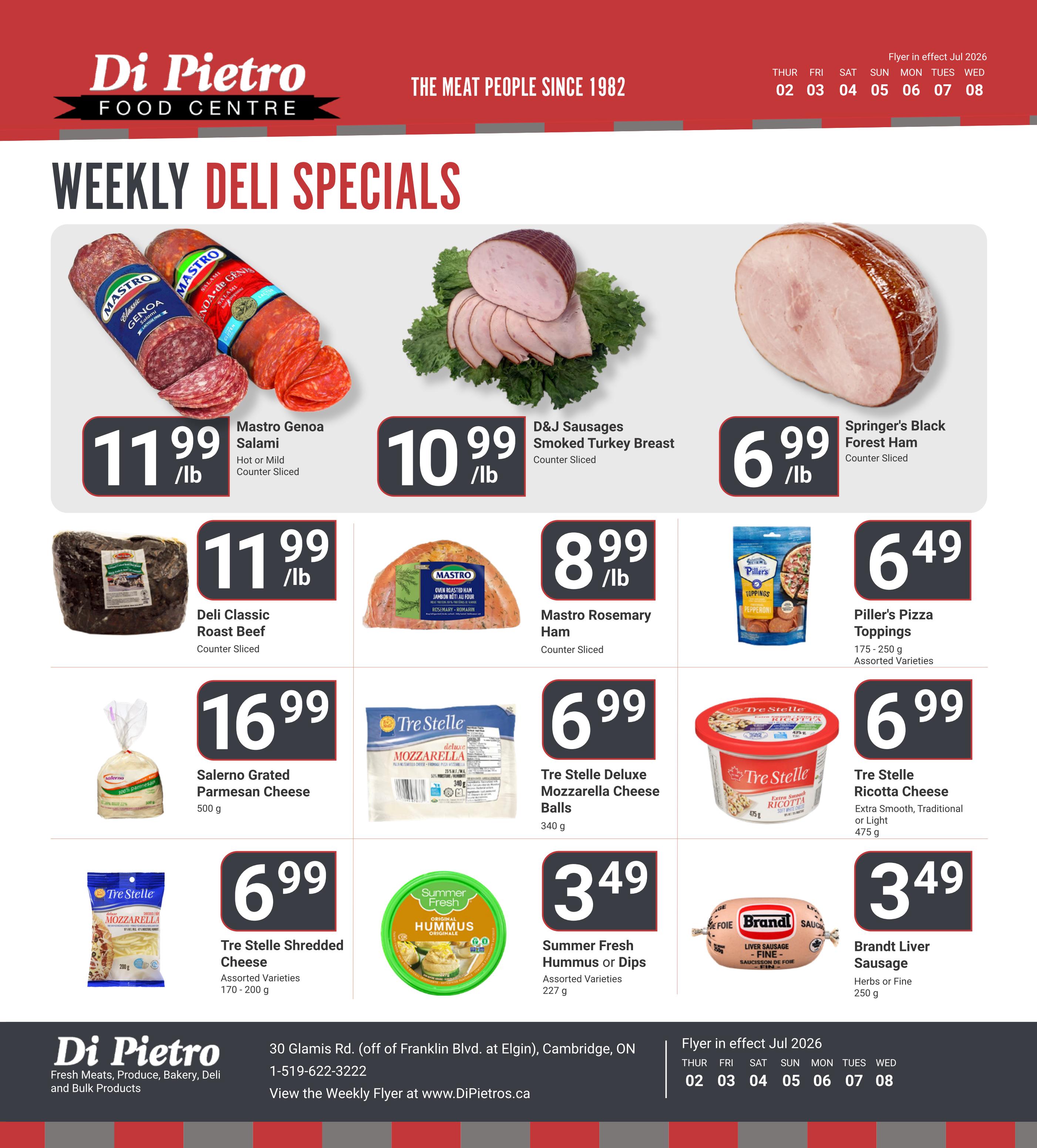 Di Pietro Food Centre Weekly Deli Specials flyer page. Featuring Mastro Genoa Salami at $11.99/lb, D&J Sausages Smoked Turkey Breast at $10.99/lb, and Springer's Black Forest Ham at $6.99/lb. Also on special is Deli Classic Roast Beef at $11.99/lb, Mastro Rosemary Ham at $8.99/lb, and Piller's Pizza Toppings (175-250g, assorted varieties) at $6.49. Additional deals include Salerno Grated Parmesan Cheese (500g) for $16.99, Tre Stelle Deluxe Mozzarella Cheese Balls (340g) for $6.99, and Tre Stelle Ricotta Cheese (475g, assorted varieties) for $6.99. Also available are Tre Stelle Shredded Cheese (170-200g, assorted varieties) for $6.99, Summer Fresh Hummus or Dips (227g, assorted varieties) for $3.49, and Brandt Liver Sausage (250g, herbs or fine) for $3.49. The flyer is in effect from July 2nd to July 8th, 2026.