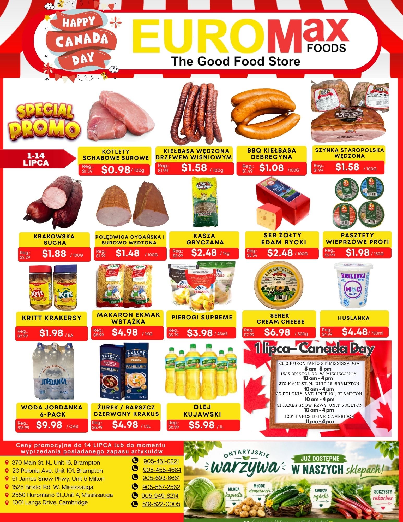 Euromax Foods flyer specials for Happy Canada Day, valid from July 1 to July 14. Featured items include: Kotlety Schabowe Surowe (pork cutlets) for $0.98/100g, Kiełbasa Wędzona Drzewem Wiśniowym (cherry wood smoked sausage) for $1.58/100g, BBQ Kiełbasa Debrecyna (Debrecyna BBQ sausage) for $1.08/100g, and Szynka Staropolska Wędzona (Old Polish smoked ham) for $1.58/100g. Also available are Krakowska Sucha (dry Krakow sausage) for $1.88/100g, Polędwica Cygańska i Surowo Wędzona (Gypsy loin and raw smoked) for $1.48/100g, Kasza Gryczana (buckwheat groats) for $2.48/1kg, Ser Żółty Edam Rycki (Rycki Edam yellow cheese) for $2.48/100g, and Pasztety Wieprzowe Profi (pork pâté) for $1.98/130g. Other deals include Kritt Krakersy (crackers) for $1.98 each, Makaron Ekmak Wstążka (ribbon pasta) for $4.98/1kg, Pierogi Supreme for $3.98/454g, Serek Cream Cheese for $6.98/500g, and Huslanka for $4.48/750ml. Beverage deals feature Woda Jordanka 6-pack for $9.98/case and Olej Kujawski (Kujawski oil) for $5.98/1L. Also on sale is Żurek / Barszcz Czerwony Krakus (Krakus sour rye soup / red borscht) for $4.98/1.5L. The flyer also highlights fresh produce like cabbage, young potatoes, cucumbers, radishes, and rhubarb. Store locations and phone numbers are provided.