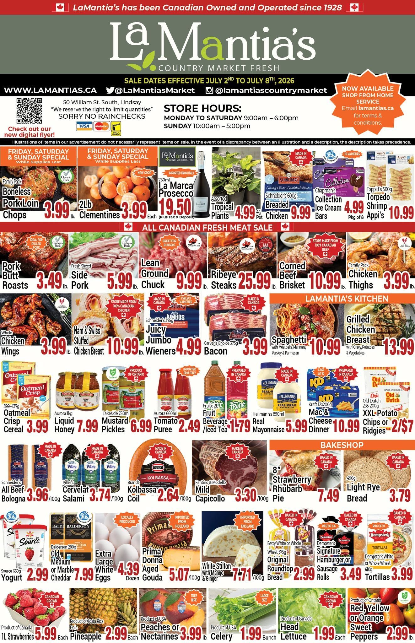 LaMantia's Country Market flyer, valid July 2nd to July 8th, 2026. The flyer features Friday, Saturday & Sunday specials including Family Pack Boneless Pork Loin Chops for $3.99 per lb, and 2lb Clementines for $3.99. Other specials include La Marca Prosecco 750ml for $19.50 each, Assorted Tropical Plants for $4.99 per pot, Schneiders 600g Breaded Chicken for $9.99, Chapman's Collection Ice Cream Bars (pkg of 8) for $4.99, and Toppitt's 500g Torpedo Shrimp for $10.99. The 'All Canadian Fresh Meat Sale' section offers Pork Butt Roasts for $3.49 per lb, Fresh Sliced Side Pork for $5.99 per lb, Lean Ground Chuck for $9.99 per lb, Ribeye Steaks for $25.99 per lb, Corned Beef Brisket for $10.99 per lb, and Family Pack Chicken Thighs for $3.99 per lb. Also in meats are Whole Chicken Wings for $3.99 per lb, Ham & Swiss Stuffed Chicken Breast for $10.99 per lb, Juicy Jumbo Wieners (Schneiders 375g) for $4.99, and Carver's Choice 375g Bacon for $3.99. LaMantia's Kitchen prepared meals include Spaghetti with Meatballs, Marinara, Parsley & Parmesan for $10.99, and Grilled Chicken Breast with Gravy, Potatoes & Vegetables for $13.99. Grocery items feature Oatmeal Crisp Cereal (399-437g) for $3.99, Aurora 1kg Liquid Honey for $7.99, Lakeside 750ml Mustard Pickles for $6.99, Aurora 660ml Tomato Puree for $2.49, Fruite 2L Fruit Beverage or Iced Tea for $1.79, Hellmann's 890ml Real Mayonnaise for $5.99, Kraft 12x200g Mac & Cheese Dinner for $10.99, and Old Dutch 235-200g XXL-Potato Chips or Ridgies 2 for $7. The deli section shows Schneider's All Beef Bologna for $3.96 per 100g, Piller's Cervelat Salami for $3.74 per 100g, Brandt Kolbassa Coil for $2.64 per 100g, and Fantino & Modello Mild Capicollo for $3.30 per 100g. The Bakeshop offers an 8' Strawberry Rhubarb Pie for $7.49 and 490g Light Rye Bread for $3.79. Dairy and baked goods include Source 630g Yogurt for $2.99, Balderson 280g Old Medium or Marble Cheddar for $7.99, Extra Large White Eggs (dozen) for $4.39, Prima Donna Aged Gouda for $5.07 per 100g, White Stilton with Mango & Ginger for $7.71 per 100g, Betty White or Whole Wheat 675g Original Roundtop Bread for $2.99, Dempster's Signature Hamburger or Sausage Rolls (pkg of 8) for $3.49, and Dempster's White or Whole Wheat 610g Tortillas (pkg of 10) for $3.99. Produce specials include 1L Strawberries for $5.99 each, Dole Pineapple for $2.99 each, Peaches or Nectarines for $3.99 per lb, Celery for $1.99 per bunch, Head Lettuce for $1.99 each, and Red, Yellow or Orange Sweet Peppers for $2.99 per lb.