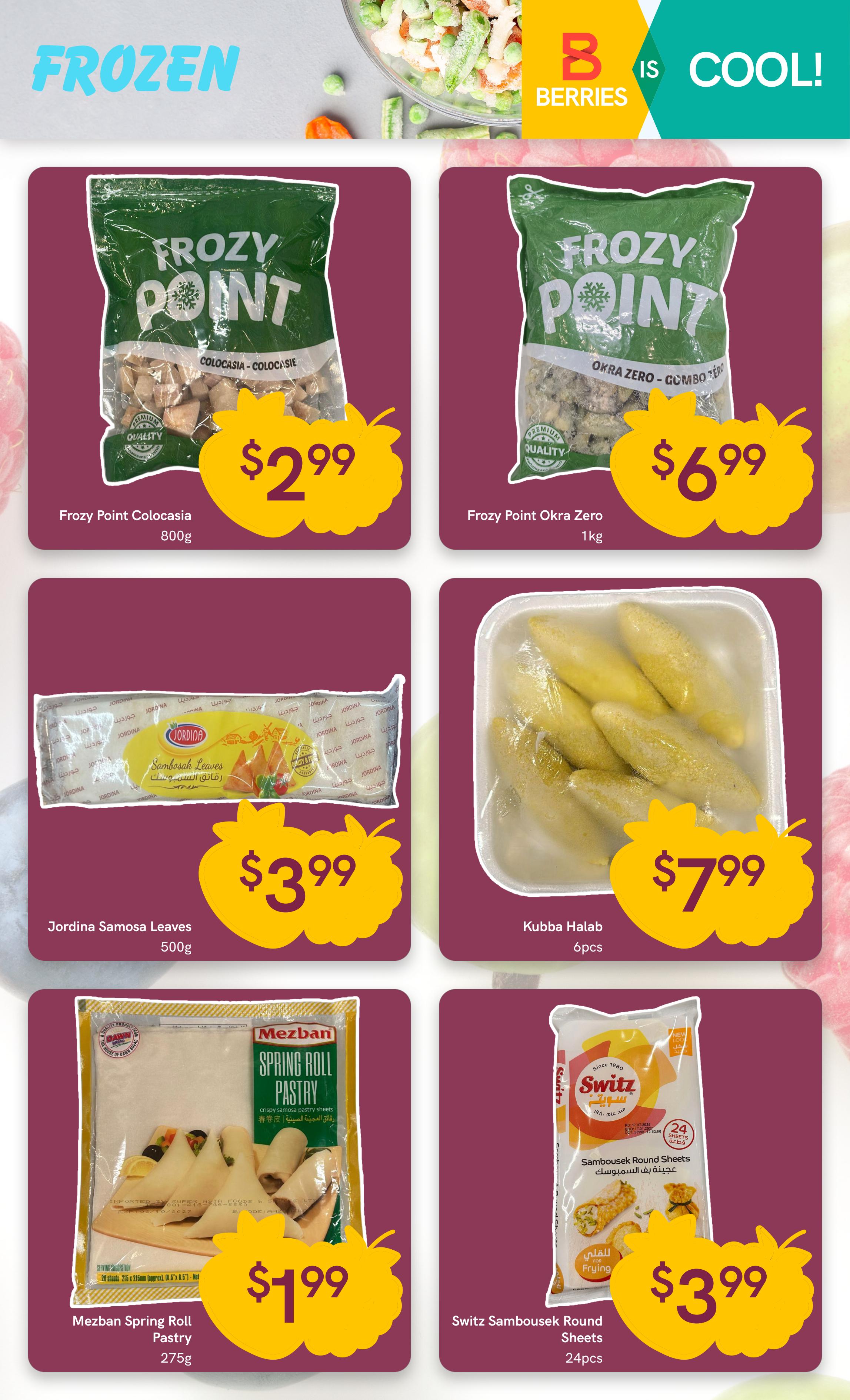 Berries Market weekly flyer specials page 8 features frozen food items. Top row includes Frozy Point Colocasia for $2.99 (800g) and Frozy Point Okra Zero for $6.99 (1kg). Middle row showcases Jordina Samosa Leaves for $3.99 (500g) and Kubba Halab for $7.99 (6pcs). Bottom row features Mezban Spring Roll Pastry for $1.99 (275g) and Switz Sambousek Round Sheets for $3.99 (24pcs).
