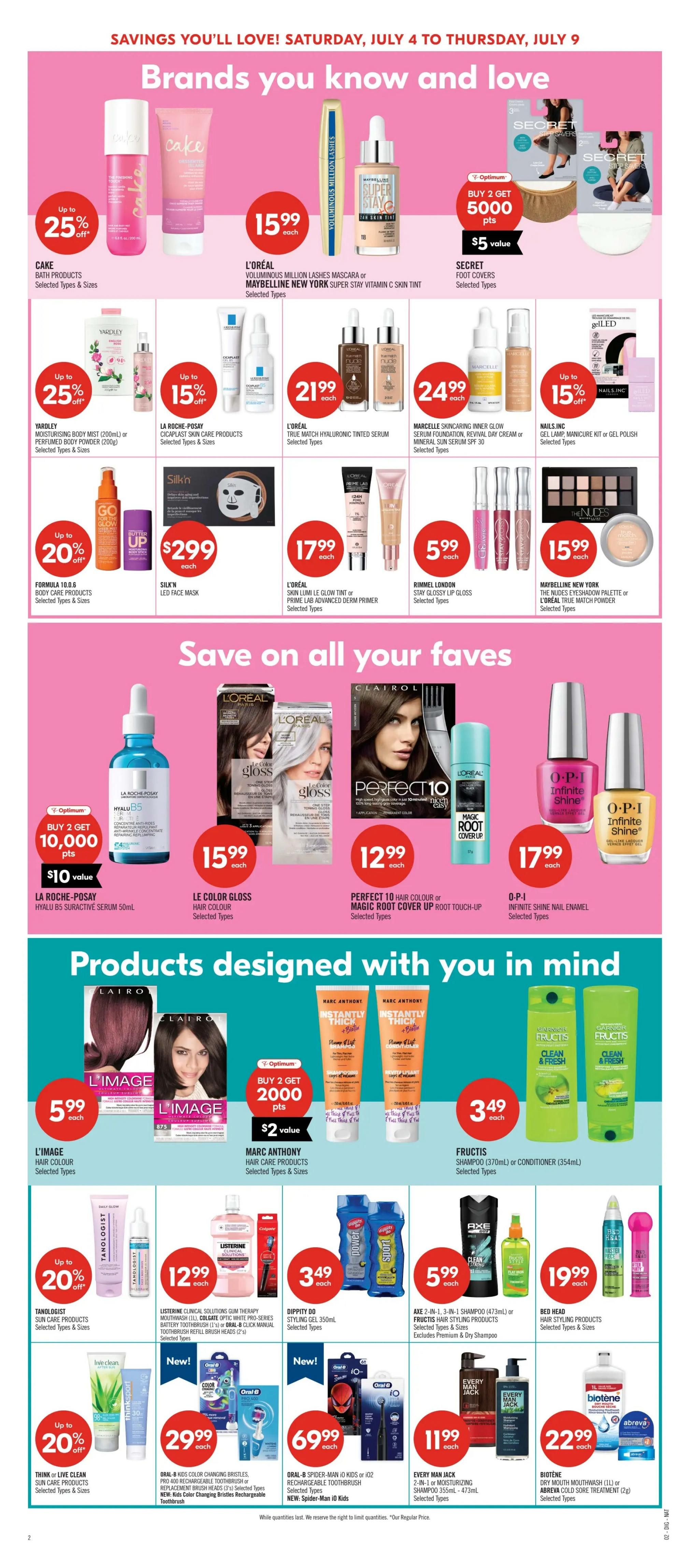 Shoppers Drug Mart flyer page 14 featuring 'Brands you know and love' with up to 25% off CAKE Bath Products, up to 25% off Yardley Moisturising Body Mist or Perfumed Body Powder, up to 15% off La Roche-Posay Cicaplast Skin Care Products, up to 20% off Formula 10.0.6 Body Care Products, and up to 15% off Nails.Inc Gel Lamp, Manicure Kit or Gel Polish. Also featured are L'Oréal Voluminous Million Lashes Mascara or Maybelline New York Super Stay Vitamin C Skin Tint for $15.99 each, L'Oréal True Match Hyaluronic Tinted Serum for $21.99 each, Marcelle Skincare Inner Glow Serum Foundation, Revival Day Cream or Mineral Sun Serum SPF 30 for $24.99 each, Silk'n LED Face Mask for $299 each, L'Oréal Skin Lumi Glow Tint or Prime Lab Advanced Derm Primer for $17.99 each, and Rimmel London Stay Glossy Lip Gloss for $5.99 each. Maybelline New York The Nudes Eyeshadow Palette or L'Oréal True Match Powder is $15.99 each. The page also highlights 'Save on all your faves' with La Roche-Posay Hyalu B5 Sufactive Serum for Buy 2 Get 10,000 Optimum Points ($10 value), Le Color Gloss Hair Colour for $15.99 each, and Perfect 10 Hair Colour or Magic Root Touch-Up for $12.99 each. O-P-I Infinite Shine Nail Enamel is $17.99 each. Under 'Products designed with you in mind', find L'Image Hair Colour for $5.99 each, Marc Anthony Hair Care Products with Buy 2 Get 2000 Optimum Points ($2 value), and Fructis Shampoo or Conditioner (354mL) for $3.49 each. Additional offers include Tanologist Sun Care Products with up to 20% off, Listerine Clinical Solutions Gum Therapy Mouthwash, or Colgate 360 White Pro-Series Battery Toothbrush or Oral-B Click Manual Toothbrush Refill Brush Heads for $12.99 each. Dippity Do Styling Gel is $3.49 each. Axe 2-in-1 Shampoo or Fructis Hair Styling Products are $5.99 each. Bed Head Hair Styling Products are $19.99 each. New! Oral-B Kids Colour Changing Bristles, Replacement Brush Heads or Oral-B Spider-Man or iO Kids Rechargeable Toothbrush are $29.99 each. New! Oral-B Spider-Man 10 Kids or iO2 Rechargeable Toothbrush is $69.99 each. Every Man Jack 2-in-1 or Moisturizing Body Wash or Fructis Shampoo is $11.99 each. Biotene Dry Mouth Mouthwash or Abreva Cold Sore Treatment is $22.99 each. Think or Live Clean products are up to 20% off.