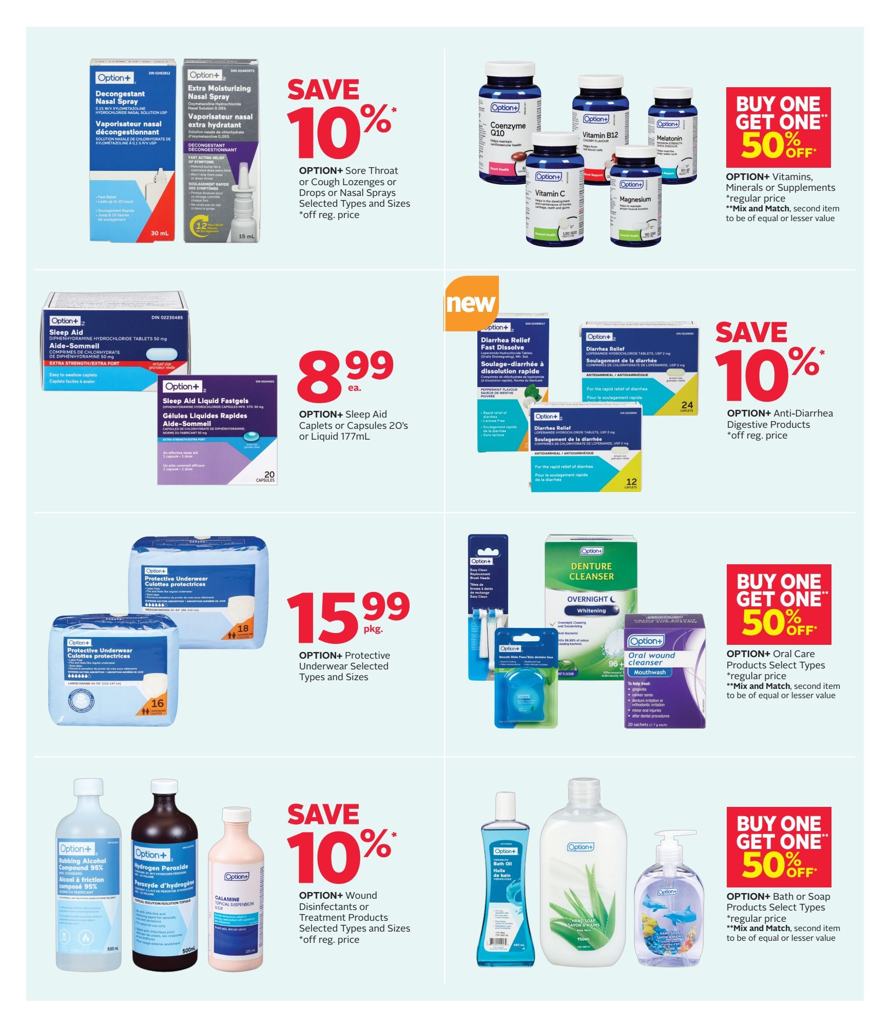 Rexall flyer page 11 featuring Option+ products. Save 10% on Option+ Sore Throat or Cough Lozenges or Drops or Nasal Sprays. Buy One Get One 50% off on Option+ Vitamins, Minerals or Supplements, mix and match, second item to be of equal or lesser value. Option+ Sleep Aid Caplets or Capsules 20's or Liquid 177mL is $8.99 each. Option+ Protective Underwear Selected Types and Sizes are $15.99 per pkg. Save 10% on Option+ Anti-Diarrhea Digestive Products. Buy One Get One 50% off on Option+ Oral Care Products Select Types, mix and match, second item to be of equal or lesser value. Save 10% on Option+ Wound Disinfectants or Treatment Products. Buy One Get One 50% off on Option+ Bath or Soap Products Select Types, mix and match, second item to be of equal or lesser value. Featured products include Option+ Decongestant Nasal Spray, Extra Moisturizing Nasal Spray, Coenzyme Q10, Vitamin B12, Melatonin, Vitamin C, Magnesium, Sleep Aid, Sleep Aid Liquid Fastgels, Diarrhea Relief Fast Dissolve, Diarrhea Relief Loperamide Hydrochloride Tablets, Protective Underwear, Denture Cleanser, Oral Wound Cleanser Mouthwash, Rubbing Alcohol Compound 95%, Hydrogen Peroxide, Calamine Topical Suspension, Bath Oil, and Hand Soap.