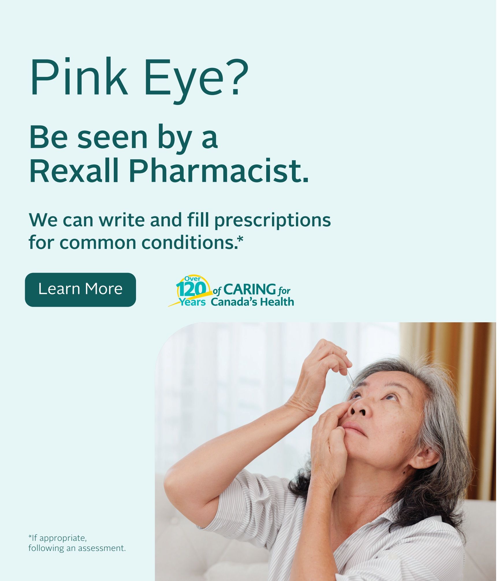 Rexall flyer page 8: Offers information about seeing a Rexall Pharmacist for pink eye and other common conditions, with the ability to write and fill prescriptions. Features a 'Learn More' button and highlights 'Over 120 Years of Caring for Canada's Health'. Includes an image of an older woman applying eye drops. A footnote states '*If appropriate, following an assessment.