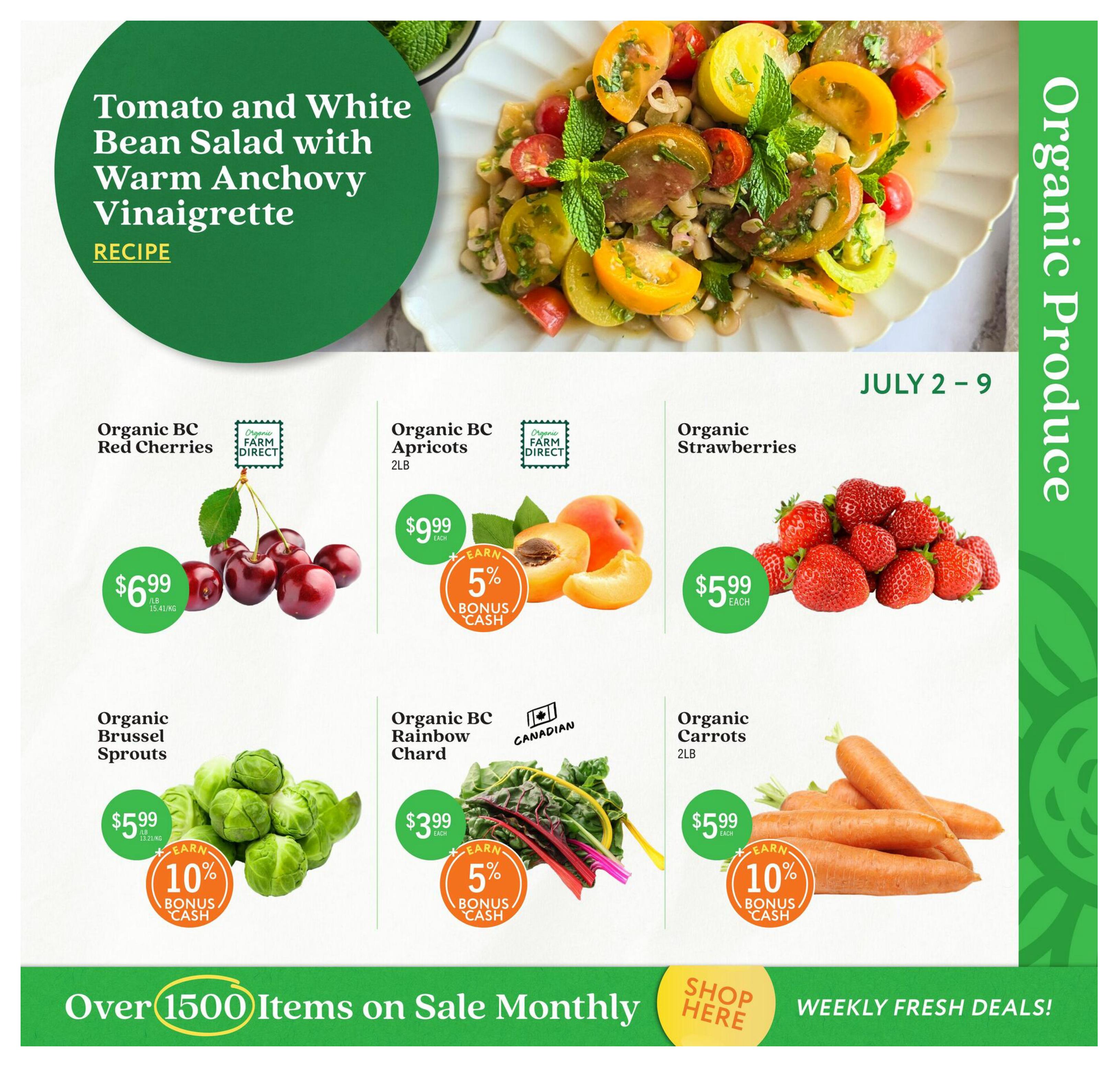 Community Natural Foods flyer page 2 features organic produce specials from July 2-9. A recipe for Tomato and White Bean Salad with Warm Anchovy Vinaigrette is highlighted. Featured organic items include: BC Red Cherries for $6.99/lb, BC Apricots (2lb) for $9.99 each with 5% bonus cash, Strawberries for $5.99 each, Brussel Sprouts for $5.99 with 10% bonus cash, BC Rainbow Chard for $3.99 each with 5% bonus cash, and Carrots (2lb) for $5.99 each with 10% bonus cash. The bottom of the page states 'Over 1500 Items on Sale Monthly' and 'Weekly Fresh Deals!' with a 'Shop Here' button.