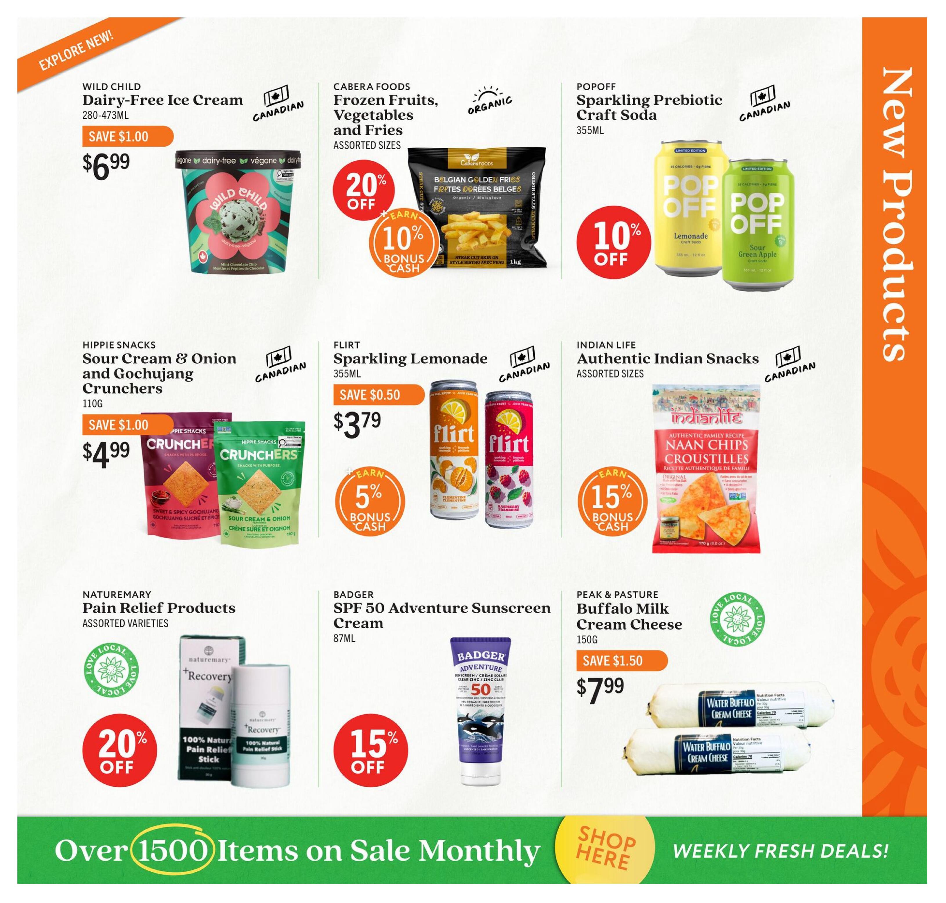 Community Natural Foods flyer page 7 featuring new products. Offers include Wild Child Dairy-Free Ice Cream for $6.99 (save $1.00), Cabera Foods Frozen Fruits, Vegetables and Fries with 20% off and 10% bonus cash, and Popoff Sparkling Prebiotic Craft Soda with 10% off. Also featured are Hippie Snacks Sour Cream & Onion and Gochujang Crunchers for $4.99 (save $1.00), Flirt Sparkling Lemonade for $3.79 (save $0.50) with 5% bonus cash, and Indian Life Authentic Indian Snacks with 15% bonus cash. Naturemary Pain Relief Products are 20% off, Badger SPF 50 Adventure Sunscreen Cream is 15% off, and Peak & Pasture Buffalo Milk Cream Cheese is $7.99 (save $1.50). The page also highlights 'Over 1500 Items on Sale Monthly' and 'Weekly Fresh Deals!