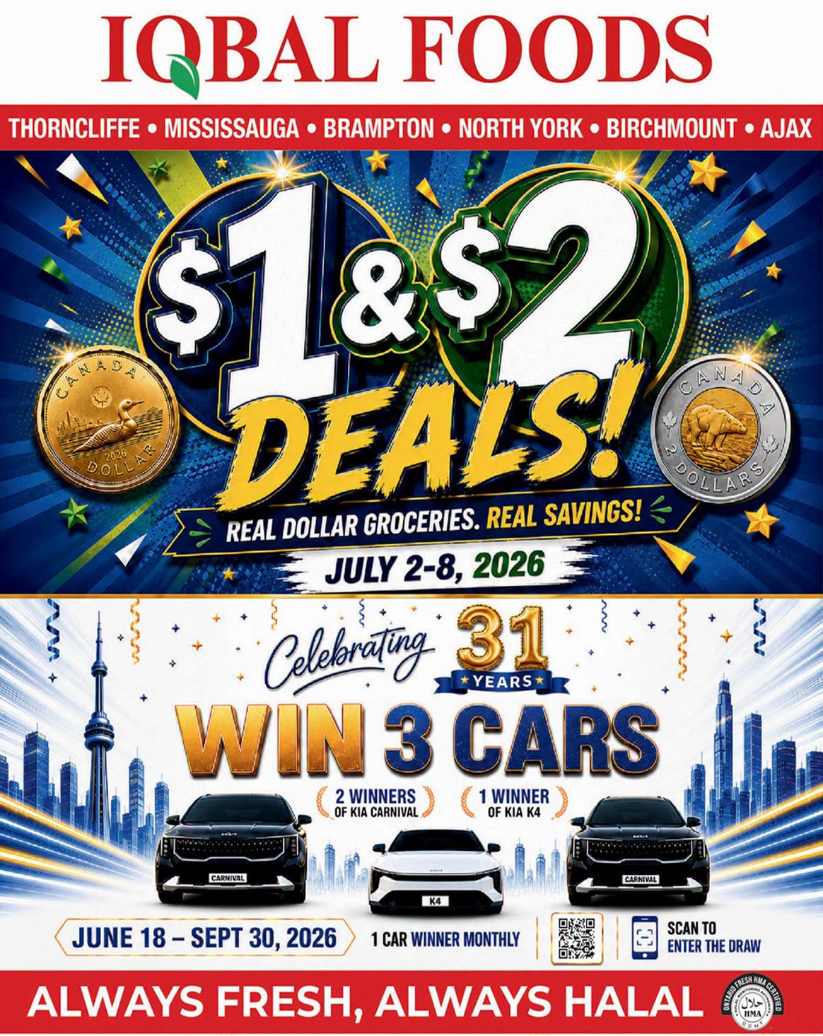 Iqbal Halal Foods flyer featuring $1 & $2 Deals on groceries from July 2-8, 2026. The flyer also announces a 'Win 3 Cars' contest celebrating 31 years, with 2 winners of a Kia Carnival and 1 winner of a Kia K4, running from June 18 to September 30, 2026. Customers can scan a QR code to enter the draw. The bottom banner emphasizes 'Always Fresh, Always Halal' with a Halal certification logo.