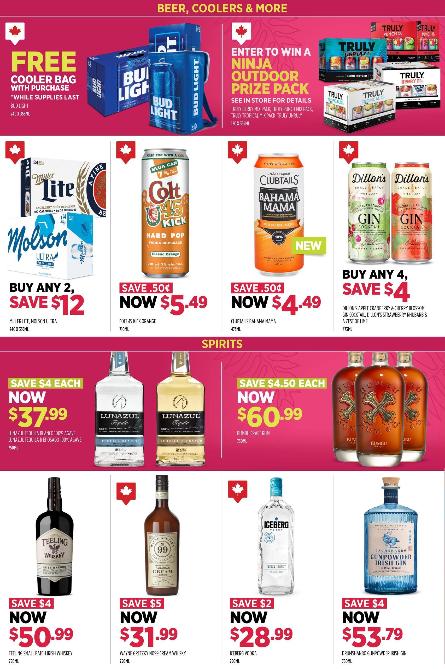 Alcool NB Liquor flyer page 3 features beer, coolers, and spirits. Get a free Bud Light cooler bag with purchase, while supplies last. Enter to win a Ninja Outdoor Prize Pack with purchases of Truly Berry Mix Pack, Truly Punch Mix Pack, Truly Tropical Mix Pack, or Truly Unruly 12C x 355ml. Save $12 when you buy any 2 Miller Lite or Molson Ultra 24C x 355ml. Colt 45 Kick Hard Pop Classic Orange 710ml is now $5.49, save $0.50. Clubtails Bahama Mama Ready to Drink Cocktail 473ml is new and on sale for $4.49, save $0.50. Buy any 4 Dillon's Gin Cocktails (Apple Cranberry & Cherry Blossom or Strawberry Rhubarb & Zest of Lime) 473ml and save $4, now $4 each. Spirits on sale include Lunazul Tequila Blanco 100% Agave and Lunazul Tequila Reposado 100% Agave 750ml, now $37.99 each, save $4.50. Bumbu Craft Rum 750ml is $60.99, save $4.50. Teeling Small Batch Irish Whiskey 750ml is $50.99, save $4. Wayne Gretzky No.99 Cream Whisky 750ml is $31.99, save $5. Iceberg Vodka 750ml is $28.99, save $2. Drumshanbo Gunpowder Irish Gin 750ml is $53.79, save $4.