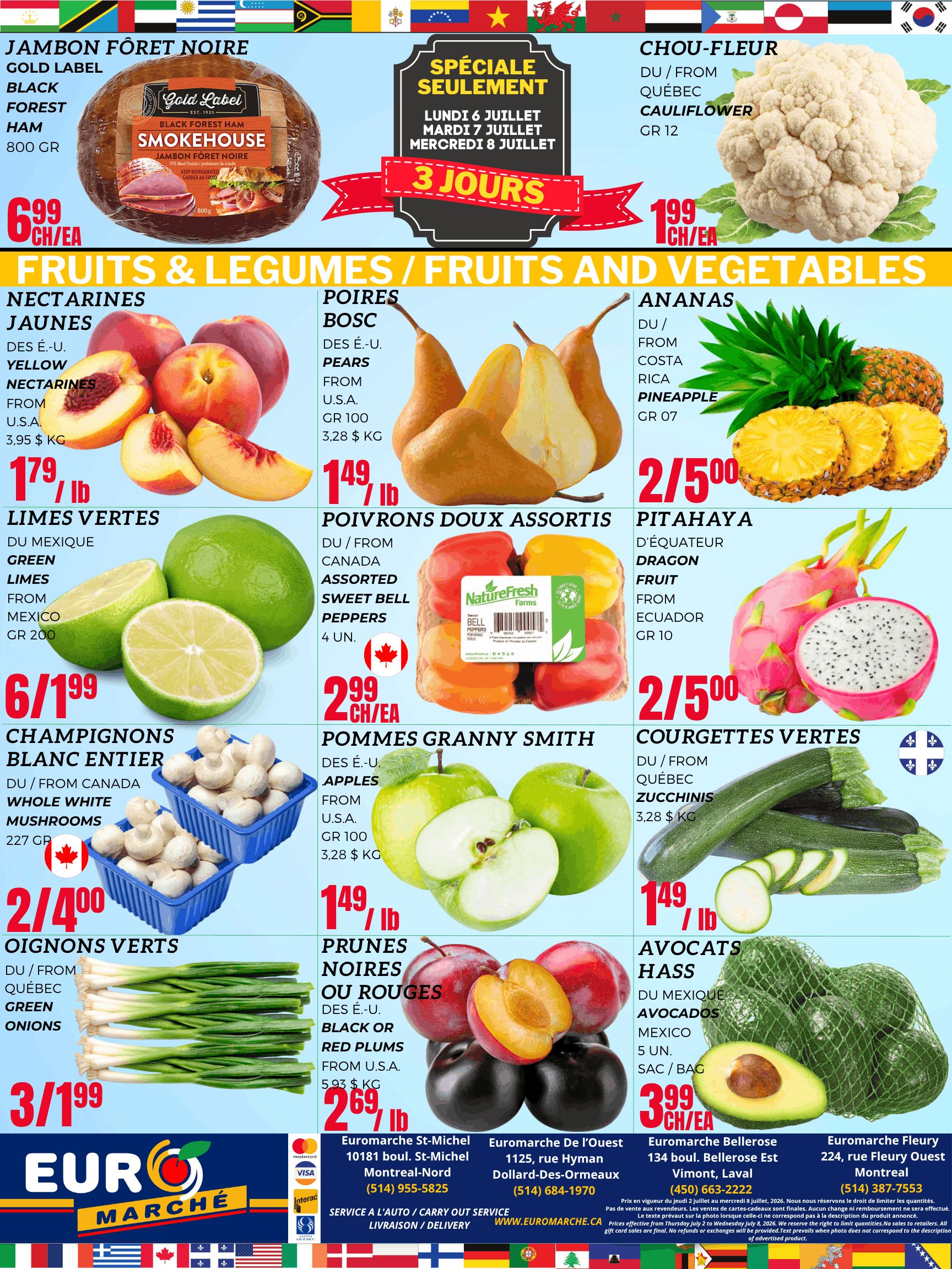 Euromarche weekly flyer specials page 5 features a special 3-day sale on Black Forest Ham from Gold Label, priced at $6.99 each for an 800g package. The flyer also highlights a variety of fresh fruits and vegetables. Enjoy yellow nectarines from the U.S.A. for $1.79/lb, Bosc pears from the U.S.A. for $1.49/lb, and pineapple from Costa Rica for $2.50 for 2. Green limes from Mexico are $6 for 1.99, and assorted sweet bell peppers are $2.99 each. Dragon fruit from Ecuador is $2.50 for 2. Whole white mushrooms from Canada are $2 for 4.00. Granny Smith apples from the U.S.A. are $1.49/lb. Green zucchinis from Quebec are $2.50 for 2. Green onions from Quebec are $3 for 1.99. Black or red plums from the U.S.A. are $2.69/lb. Hass avocados from Mexico are $3.99 each. The flyer also shows cauliflower from Quebec for $1.99 each.