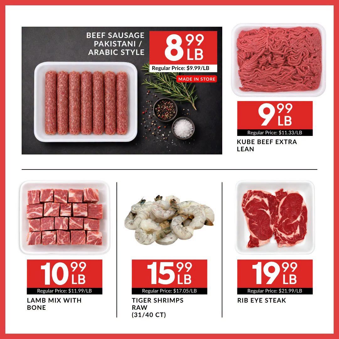 Basha Foods International weekly flyer specials, page 4. Featuring Beef Sausage Pakistani / Arabic Style for $8.99/lb, regularly $9.99/lb. Also available are Kube Beef Extra Lean for $9.99/lb, regularly $11.33/lb. Additionally, Lamb Mix with Bone is on sale for $10.99/lb, regularly $11.99/lb. Tiger Shrimps Raw (31/40 count) are priced at $15.99/lb, regularly $17.05/lb. Finally, Rib Eye Steak is offered at $19.99/lb, regularly $21.99/lb.