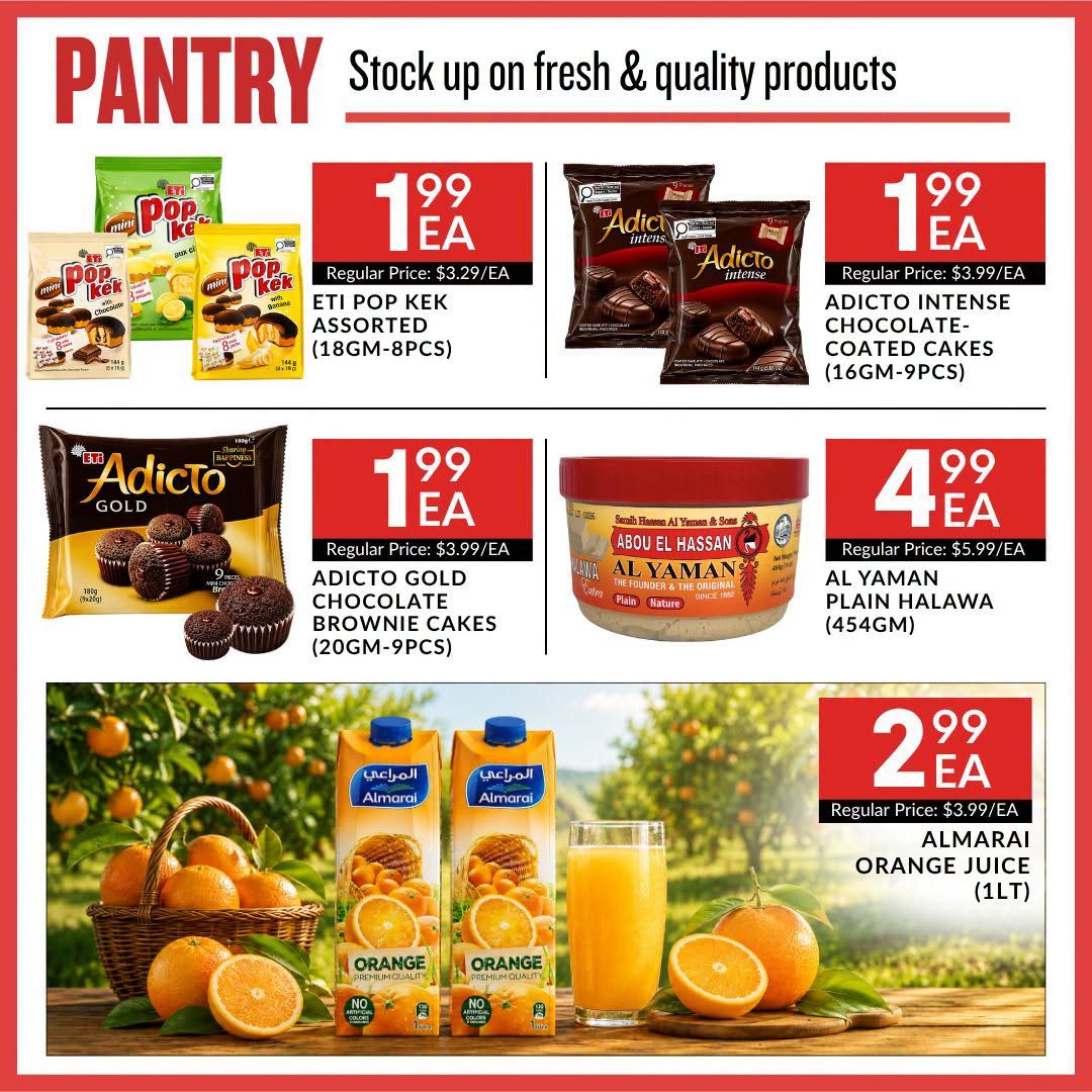 Basha Foods International pantry specials page 7. Featuring ETI Pop Kek Assorted (18GM-8PCS) for $1.99 each, with a regular price of $3.29/EA. Also, Adicto Intense Chocolate-Coated Cakes (16GM-9PCS) are $1.99 each, regular price $3.99/EA. Adicto Gold Chocolate Brownie Cakes (20GM-9PCS) are $1.99 each, regular price $3.99/EA. Al Yaman Plain Halawa (454GM) is $4.99 each, regular price $5.99/EA. Almarai Orange Juice (1LT) is $2.99 each, regular price $3.99/EA.