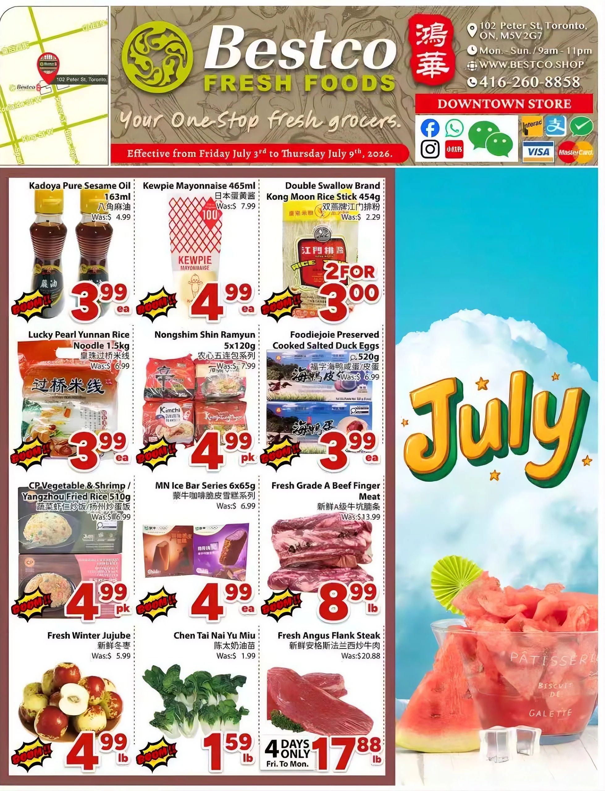 Bestco Food Mart Downtown weekly flyer specials, effective July 3rd to July 9th, 2026. Featured products include Kadoya Pure Sesame Oil for $3.99 each, originally $4.99. Also, Kewpie Mayonnaise 465ml is on sale for $4.99 each, down from $7.99. Double Swallow Brand Kong Moon Rice Stick 454g is 2 for $3.00, with a previous price of $2.29. Lucky Pearl Yunnan Rice Noodle 1.5kg is $3.99 each. Nongshim Shin Ramyun 5x120g is $4.99 per pack, originally $7.99. Foodiejoie Preserved Cooked Salted Duck Eggs 520g are $3.99 each, with a previous price of $6.99. CP Vegetable & Shrimp YangZhou Fried Rice 510g is $4.99 per pack. MN Ice Bar Series 6x65g is $4.99 each, originally $6.99. Fresh Grade A Beef Finger Meat is $8.99 per lb, originally $13.99. Fresh Winter Jujube are $4.99 per lb. Chen Tai Nai Yu Miu is $1.59 per lb, originally $1.99. Fresh Angus Flank Steak is $17.88 per lb, available for 4 days only from Friday to Monday, originally $20.88. The flyer also features a large image of sliced watermelon in a glass bowl.