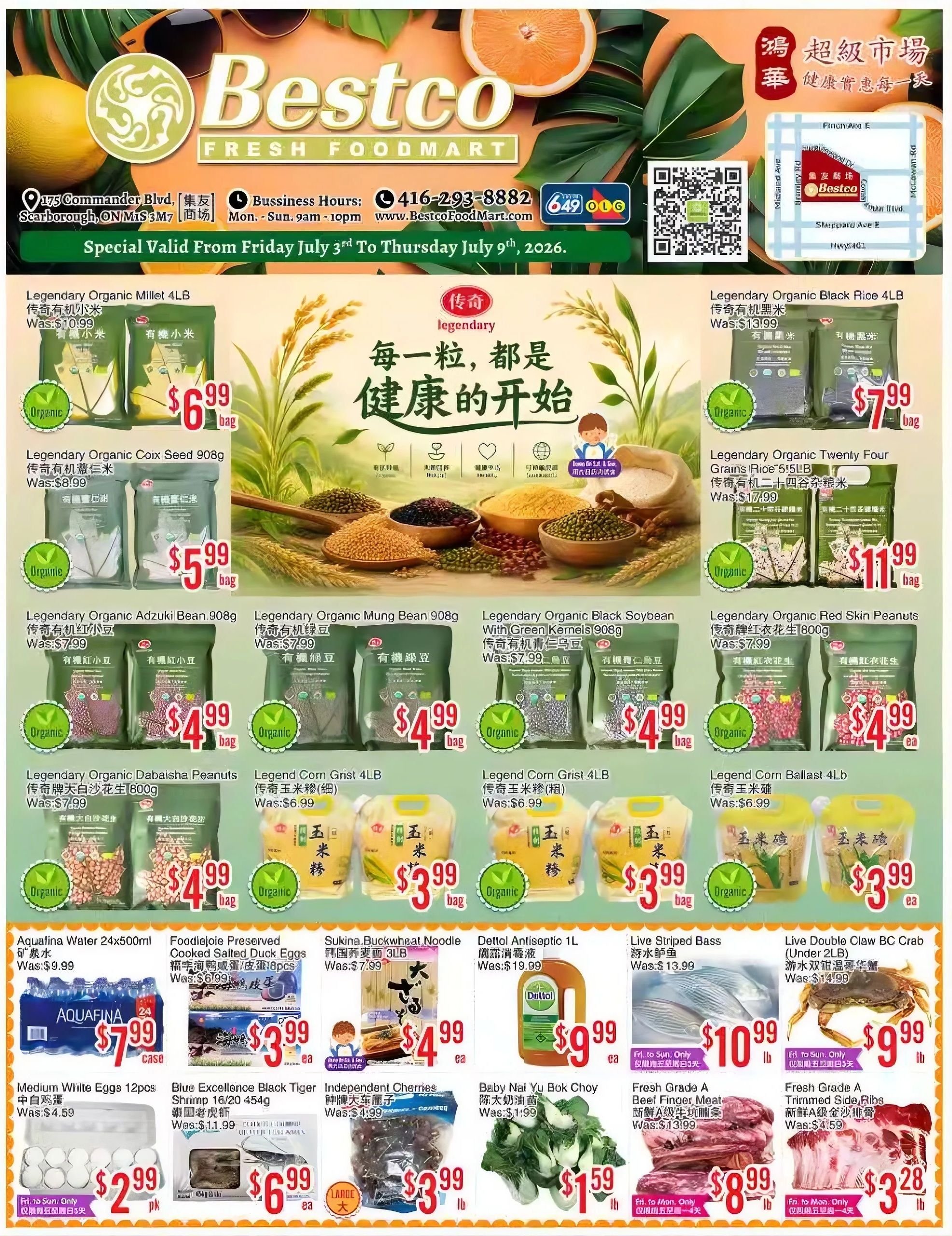 Bestco Food Mart weekly flyer specials for Scarborough, valid from Friday July 3rd to Thursday July 9th, 2026. Featured products include Legendary Organic Millet 4LB for $6.99/bag, Legendary Organic Coix Seed 908g for $5.99/bag, Legendary Organic Adzuki Bean 908g for $4.99/bag, Legendary Organic Mung Bean 908g for $4.99/bag, Legendary Organic Black Soybean with Green Kernels 908g for $4.99/bag, Legendary Organic Red Skin Peanuts 800g for $4.99/ea, Legendary Organic Twenty Four Grains Rice 5LB for $11.99/bag, Legendary Organic Black Rice 4LB for $7.99/bag. Also available are Legend Corn Grist 4LB for $3.99/bag and Legend Corn Ballast 4LB for $3.99/ea. Other deals include Aquafina Water 24x500ml for $7.99/case, Foodlejoie Preserved Cooked Salted Duck Eggs 18pcs for $3.99/ea, Sukina Buckwheat Noodle 3LB for $4.99/ea, Dettol Antiseptic 1L for $9.99/ea, and Live Striped Bass for $10.99/lb. Additionally, Live Double Claw BC Crab (Under 2LB) is $9.99/lb. Fresh produce and other items on sale are Medium White Eggs 12pcs for $2.99/pk, Blue Excellence Black Tiger Shrimp 16/20 454g for $6.99/ea, Independent Cherries for $3.99/lb, Baby Nai Yu Bok Choy for $1.59/lb, Fresh Grade A Beef Finger Meat for $8.99/lb (Fri. to Mon. Only), and Fresh Grade A Trimmed Side Ribs (Newmarket) for $3.28/lb (Fri. to Mon. Only).