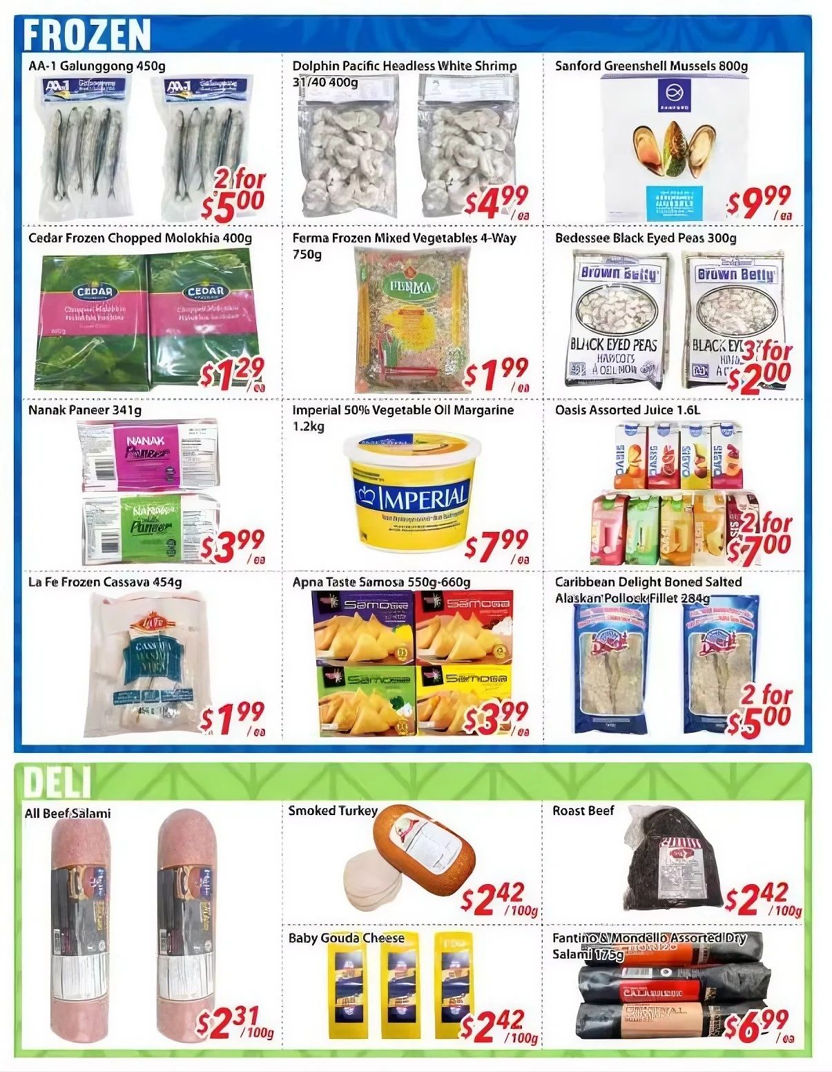 Bestco Food Mart weekly flyer specials page 2 features frozen and deli items. Frozen deals include AA-1 Galunggong 450g at 2 for $5.00, Dolphin Pacific Headless White Shrimp 31/40 400g for $4.99 each, and Sanford Greenshell Mussels 800g for $9.99 each. Also available are Cedar Frozen Chopped Molokhia 400g for $1.29 each, Ferma Frozen Mixed Vegetables 4-Way 750g for $1.99 each, and Bedessee Black Eyed Peas 300g at 3 for $2.00. Nanak Paneer 341g is $3.99 each, Imperial 50% Vegetable Oil Margarine 1.2kg is $7.99 each, and Oasis Assorted Juice 1.6L is 2 for $7.00. La Fe Frozen Cassava 454g is $1.99 each, Apna Taste Samosa 550g-660g is $3.99 each, and Caribbean Delight Boned Salted Alaskan Pollock Fillet 284g is 2 for $5.00. Deli section offers All Beef Salami at $2.31/100g, Smoked Turkey at $2.42/100g, and Roast Beef at $2.42/100g. Baby Gouda Cheese is $2.42/100g, and Fantino & Mondello Assorted Dry Salami 175g is $6.99 each.
