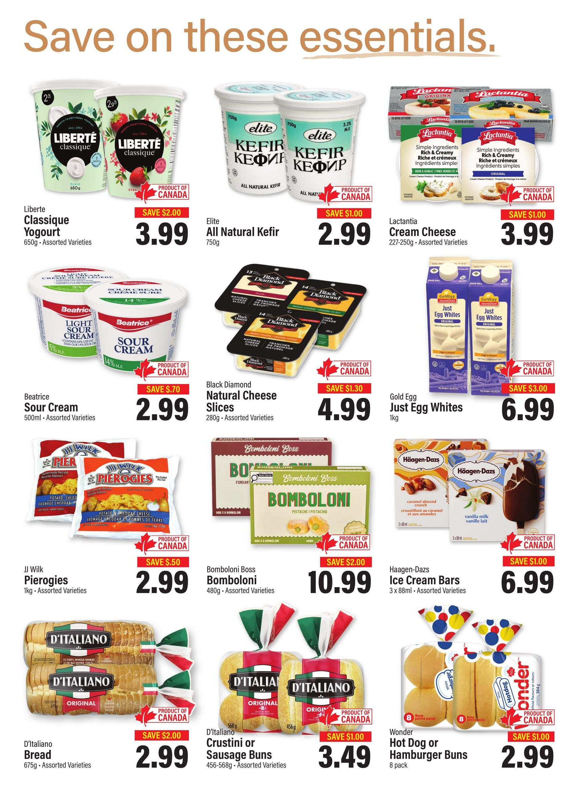 Save on these essentials at Commisso's Fresh Foods. Featured products include Liberte Classique Yogurt for $3.99 (save $2.00), Elite All Natural Kefir for $2.99 (save $1.00), and Lactantia Cream Cheese for $3.99 (save $1.00). Also on sale is Beatrice Sour Cream for $2.99 (save $0.70), Black Diamond Natural Cheese Slices for $4.99 (save $1.30), and Gold Egg Just Egg Whites for $6.99 (save $3.00). Other deals include JJ Wilk Pierogies for $2.99 (save $0.50), Bomboloni Boss Bomboloni for $10.99 (save $2.00), and Haagen-Dazs Ice Cream Bars for $6.99 (save $1.00). Finally, D'Italiano Bread is $2.99 (save $2.00), D'Italiano Crustini or Sausage Buns are $3.49 (save $1.00), and Wonder Hot Dog or Hamburger Buns are $2.99 (save $1.00).