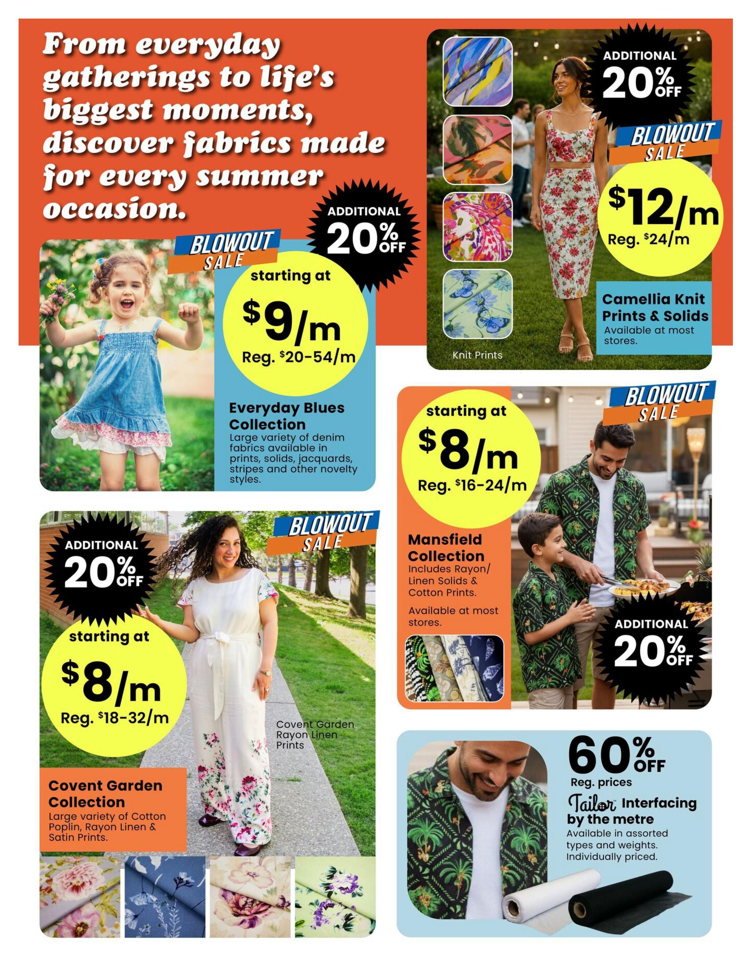 Fabricland flyer page 9 features a variety of summer occasion fabrics. The Everyday Blues Collection, a large variety of denim fabrics in prints, solids, jacquards, stripes, and novelty styles, is on Blowout Sale starting at $9/m (regularly $20-54/m). Camellia Knit Prints & Solids are on Blowout Sale for $12/m (regularly $24/m), available at most stores. The Covent Garden Collection, featuring a large variety of Cotton Poplin, Rayon Linen & Satin Prints, is on Blowout Sale starting at $8/m (regularly $18-32/m). The Mansfield Collection, including Rayon/Linen Solids & Cotton Prints, is on Blowout Sale starting at $8/m (regularly $16-24/m), available at most stores. Additionally, there is an additional 20% off select items. Tailor Interfacing is 60% off regular prices, available by the metre in assorted types and weights, individually priced.