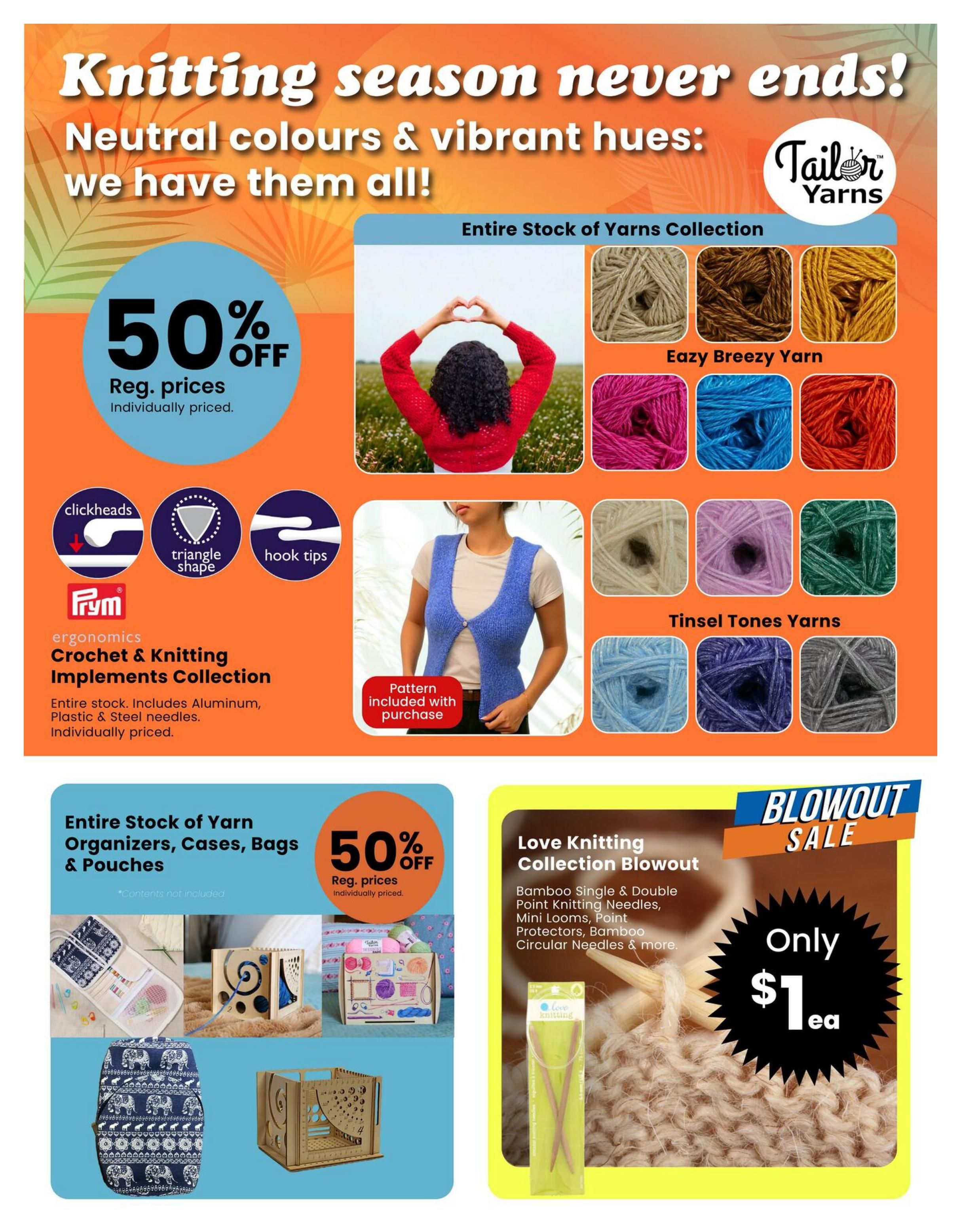 Fabricland flyer page 13 features a 'Knitting season never ends!' theme with neutral colours & vibrant hues. The page highlights a 50% off sale on the entire stock of yarns, including Eazy Breezy Yarn and Tinsel Tones Yarns. Also featured is the Prym Ergonomics Crochet & Knitting Implements Collection, including clickheads, triangle shape, and hook tips, with a pattern included with purchase. Another section offers 50% off the entire stock of Yarn Organizers, Cases, Bags & Pouches. Additionally, a 'Love Knitting Collection Blowout Sale' offers Bamboo Single & Double Point Knitting Needles, Mini Looms, Point Protectors, Bamboo Circular Needles & more for only $1 each.