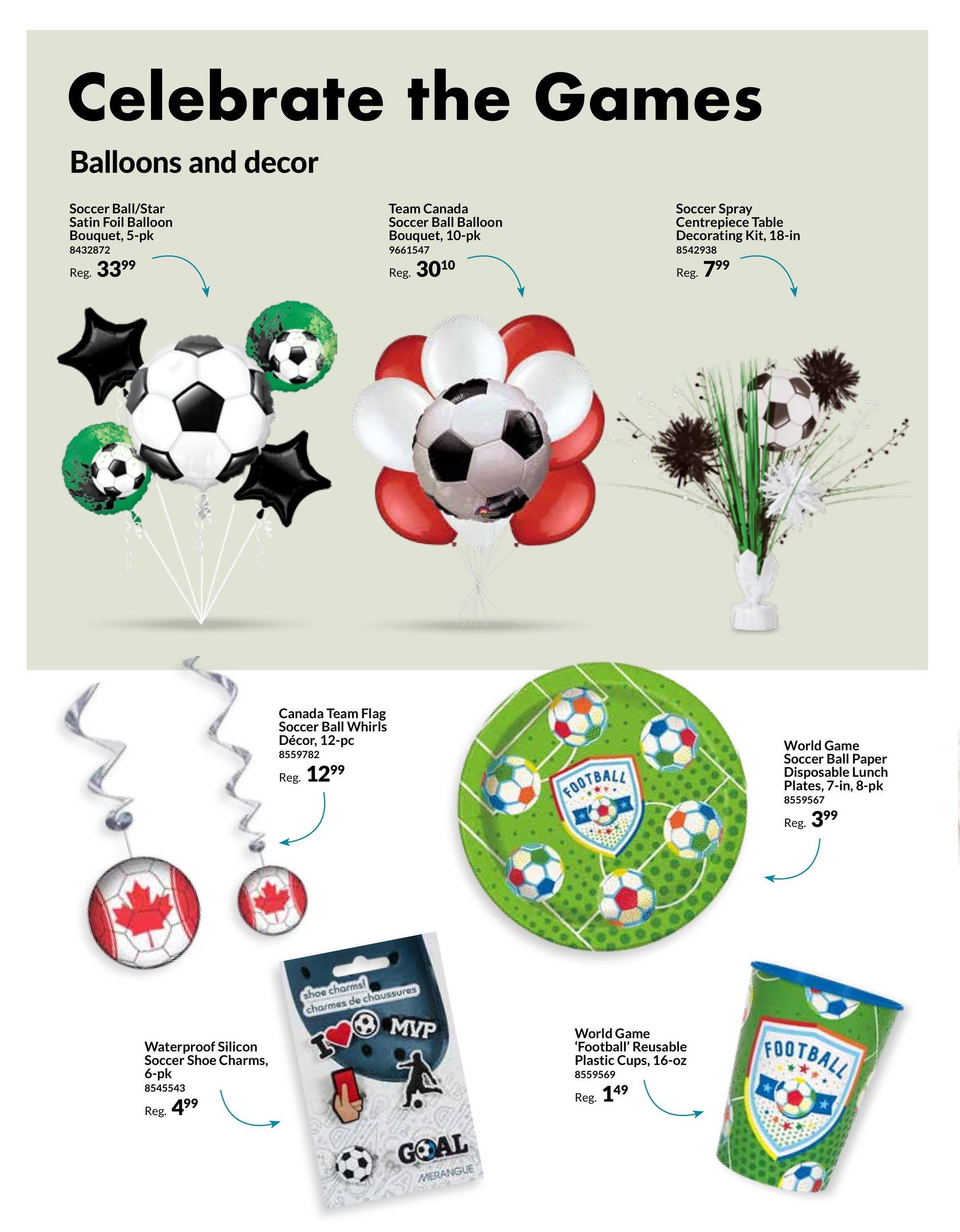 Party City flyer, page 2, featuring balloons and decor for 'Celebrate the Games'. Items include Soccer Ball/Star Satin Foil Balloon Bouquet, 5-pk for $33.99, Team Canada Soccer Ball Balloon Bouquet, 10-pk for $30.10, and Soccer Spray Centrepiece Table Decorating Kit, 18-in for $7.99. Also available are Canada Team Flag Soccer Ball Whirls Decor, 12-pc for $12.99, Waterproof Silicon Soccer Shoe Charms, 6-pk for $4.99, World Game Soccer Ball Paper Disposable Lunch Plates, 7-in, 8-pk for $3.99, and World Game 'Football' Reusable Plastic Cups, 16-oz for $1.49.