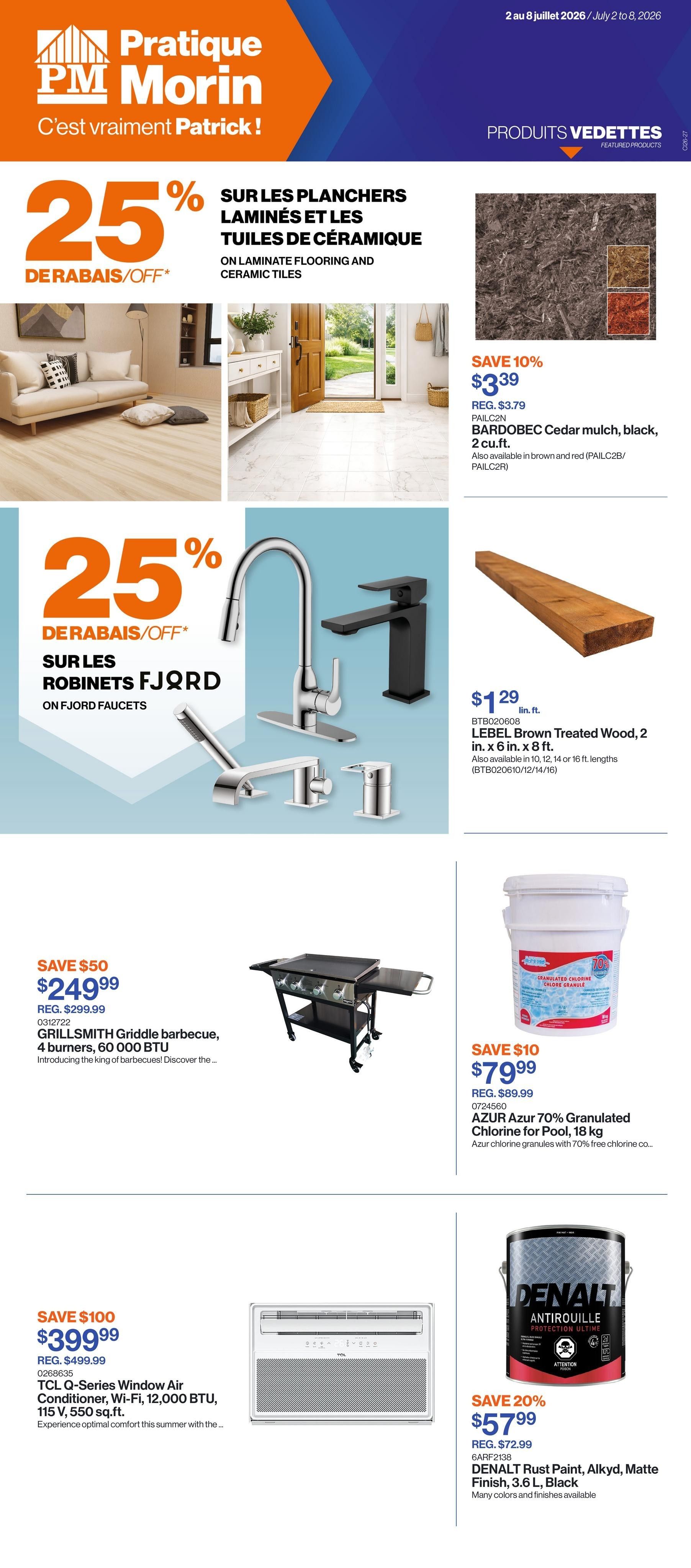 Patrick Morin flyer specials featuring 25% off laminate flooring and ceramic tiles. Featured products include BARDОВEC Cedar mulch in black for $3.39 (save 10%), LEBEL Brown Treated Wood at $1.29 per linear foot, a GRILLSMITH Griddle barbecue, 4 burners, 60,000 BTU for $249.99 (save $50), AZUR Azur 70% Granulated Chlorine for Pool, 18 kg for $79.99 (save $10), TCL Q-Series Window Air Conditioner, Wi-Fi, 12,000 BTU for $39.99 (save $100), and DENALT Rust Paint, Alkyd, Matte Finish, 3.6 L, Black for $57.99 (save 20%). Also advertised is 25% off FJORD faucets.