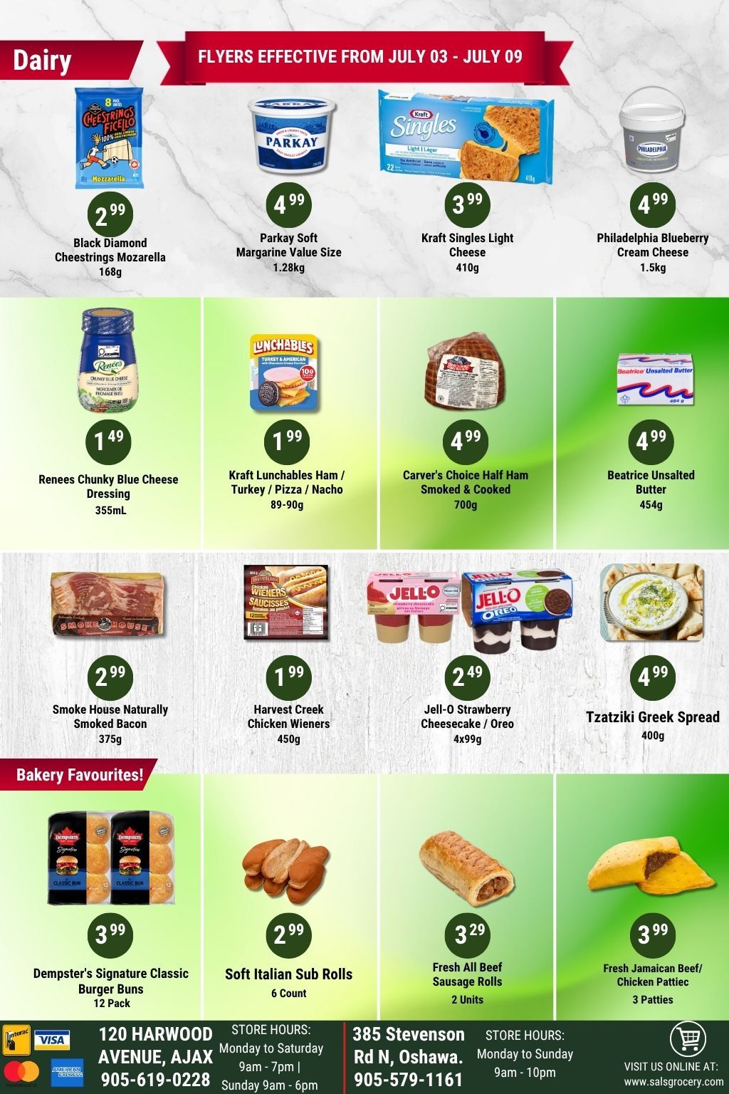 Sal's Grocery weekly flyer specials page 3 features dairy and bakery items. Dairy deals include Black Diamond Cheestrings Mozzarella 168g for $2.99, Parkay Soft Margarine Value Size 1.28kg for $4.99, Kraft Singles Light Cheese 410g for $3.99, and Philadelphia Blueberry Cream Cheese 1.5kg for $4.99. Also available are Renees Chunky Blue Cheese Dressing 355ml for $1.49, Kraft Lunchables Ham / Turkey / Pizza / Nacho 89-90g for $1.99, Carver's Choice Half Ham Smoked & Cooked 700g for $4.99, and Beatrice Unsalted Butter 454g for $4.99. More dairy and deli options include Smoke House Naturally Smoked Bacon 375g for $2.99, Harvest Creek Chicken Wieners 450g for $1.99, Jell-O Strawberry Cheesecake / Oreo 4x99g for $2.49, and Tzatziki Greek Spread 400g for $4.99. Bakery favourites include Dempster's Signature Classic Burger Buns 12 Pack for $3.99, Soft Italian Sub Rolls (6 Count) for $2.99, Fresh All Beef Sausage Rolls (2 Units) for $3.29, and Fresh Jamaican Beef/Chicken Patties (3 Patties) for $3.99. Flyers are effective from July 03 to July 09.
