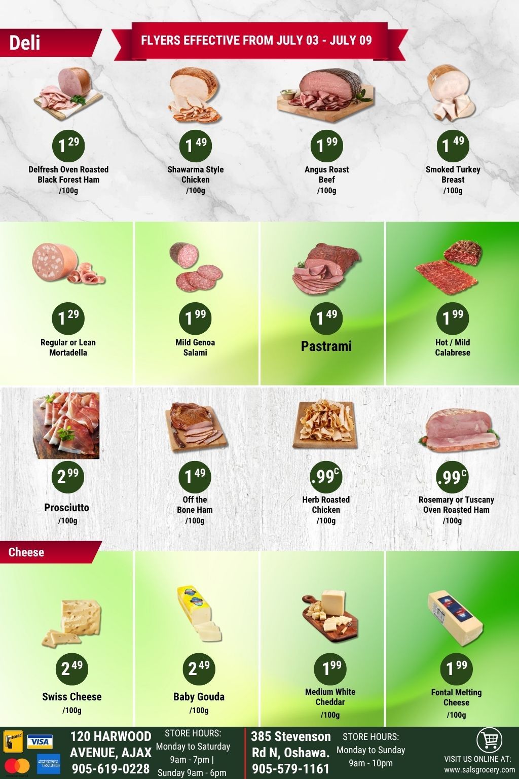 Sal's Grocery weekly flyer specials page 4 features a selection of deli meats and cheeses. Deli items include Delfresh Oven Roasted Black Forest Ham at $1.29/100g, Shawarma Style Chicken at $1.49/100g, Angus Roast Beef at $1.99/100g, Smoked Turkey Breast at $1.49/100g, Regular or Lean Mortadella at $1.29/100g, Mild Genoa Salami at $1.99/100g, Pastrami at $1.49/100g, Hot / Mild Calabrese at $1.99/100g, Prosciutto at $2.99/100g, Off the Bone Ham at $1.49/100g, Herb Roasted Chicken at $0.99/100g, and Rosemary or Tuscany Oven Roasted Ham at $0.99/100g. Cheese selections include Swiss Cheese at $2.49/100g, Baby Gouda at $2.49/100g, Medium White Cheddar at $1.99/100g, and Fontal Melting Cheese at $1.99/100g.
