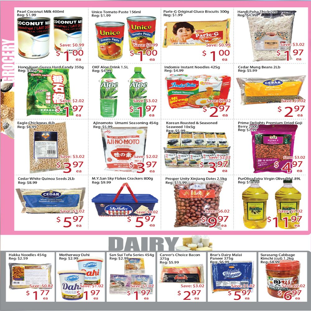 Sunny Foodmart Markham weekly flyer specials page 2 features grocery and dairy deals. Grocery items include Pearl Coconut Milk 400ml for $1.00 (save $0.99), Unico Tomato Paste 156ml for $1.00 (save $0.99), Parle-G Original Gluco Biscuits 300g for $1.00 (save $0.99), and Handi Poha Thick 2lb for $1.97 (save $3.02). Also available are HongYuan Guava Hard Candy 350g for $1.97 (save $2.02), OKF Aloe Drink 1.5L for $1.97 (save $3.02), Indomie Instant Noodles 425g for $2.97 (save $2.02), and Cedar Mung Beans 2lb for $2.97 (save $3.02). Further grocery savings include Eagle Chickpeas 4lb for $3.97 (save $3.02), Ajinomoto Umami Seasoning 454g for $3.97 (save $2.02), Korean Roasted & Seasoned Seaweed 10x5g for $3.97 (save $2.02), and Prime Delights Premium Dried Goji Berry 200g for $4.97 (save $3.02). Additional offers are Cedar White Quinoa Seeds 2lb for $5.97 (save $3.02), M.Y. San Sky Flakes Crackers 800g for $5.97 (save $4.02), Prosper Unity Xinjiang Dates 2.5kg for $9.97 (save $6.02), and Puroiliva Extra Virgin Olive Oil 89L for $11.97 (save $7.02). Dairy section highlights include Hakka Noodles 454g for $1.77 (save $0.82), Motherway Dahi for $1.97 (save $1.02), San Sui Tofu Series 454g for $1.97 (save $1.02), Carver's Choice Bacon 375g for $2.97 (save $3.02), Brar's Dairy Malai Paneer 375g for $5.97 (save $1.02), and Surasong Cabbage Kimchi (cut) 1.2kg for $6.97 (save $2.02).