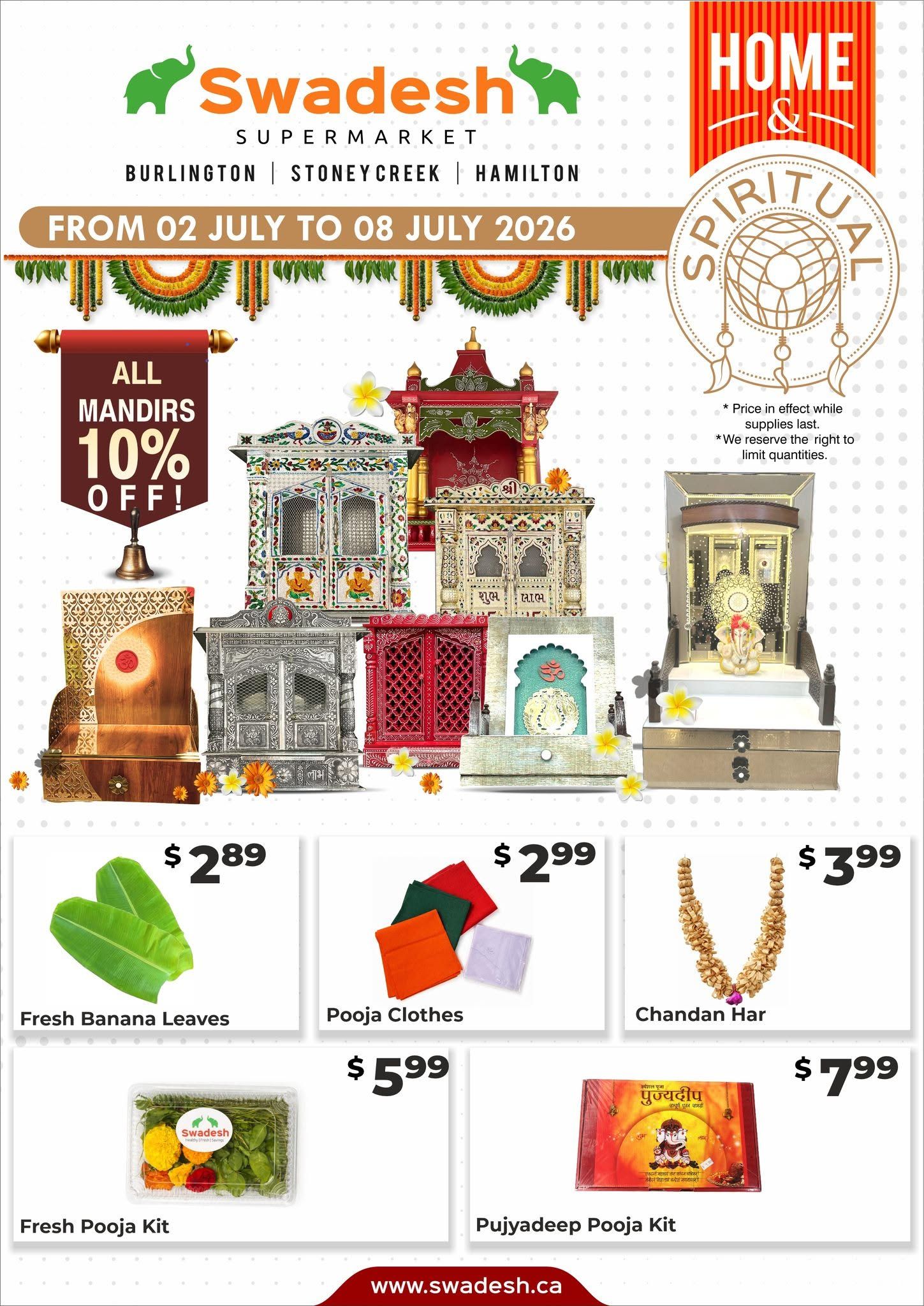 Swadesh Supermarket weekly flyer specials from July 2nd to July 8th, 2026. Featuring a 10% off sale on all Mandirs. Pictured are various decorative Mandirs. Also available are Fresh Banana Leaves for $2.89, Pooja Clothes for $2.99, Chandan Har for $3.99, a Fresh Pooja Kit for $5.99, and a Pujyadeep Pooja Kit for $7.99. Prices are valid while supplies last, and the store reserves the right to limit quantities.