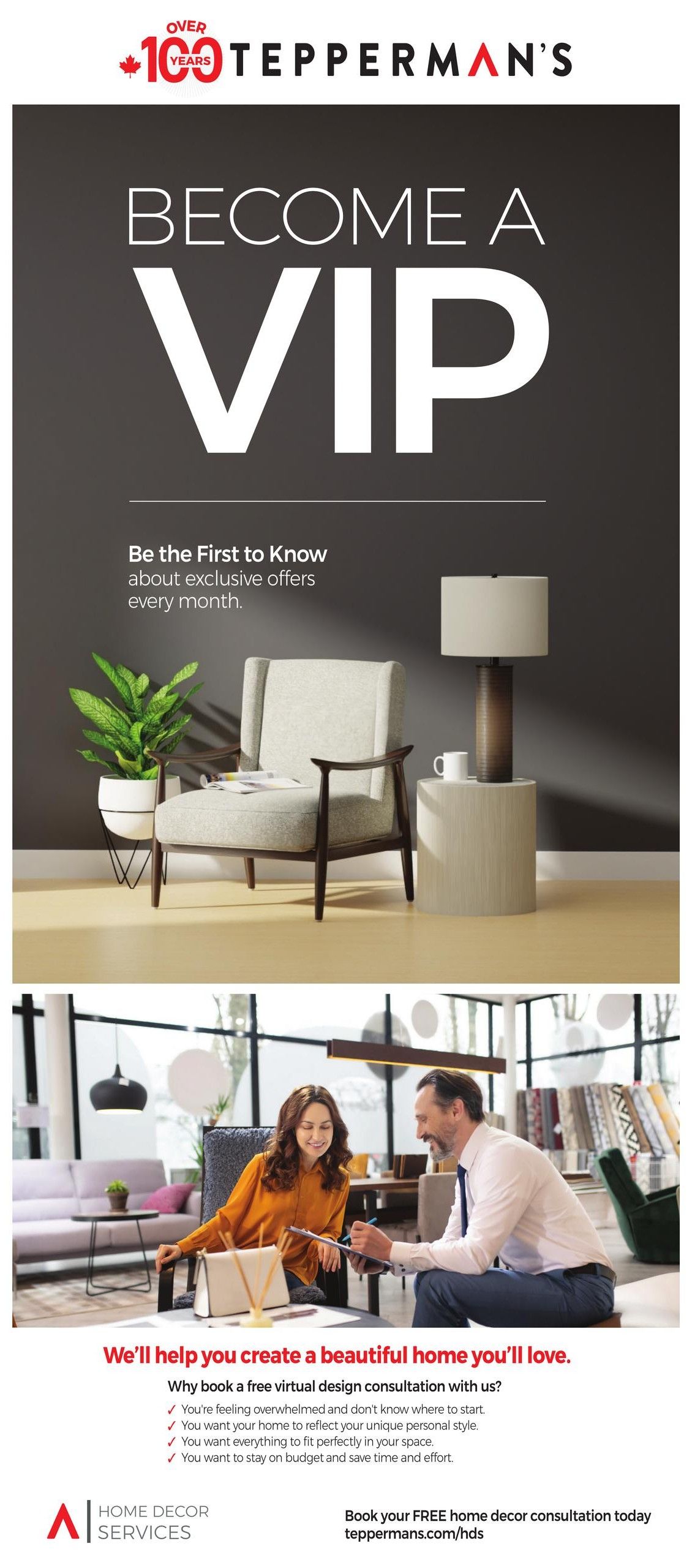 Tepperman's flyer, page 8. Features an invitation to 'Become a VIP' and be the first to know about exclusive offers. The page showcases a stylish living room setup with a modern armchair, a plant, and a side table with a lamp. Below, a couple is shown consulting on home decor, highlighting Tepperman's free virtual home design consultation service. The service is described as a way to create a beautiful home, get help when overwhelmed, reflect personal style, fit everything into your space, and stay on budget. Customers are encouraged to book their free consultation at teppermans.com/hds.