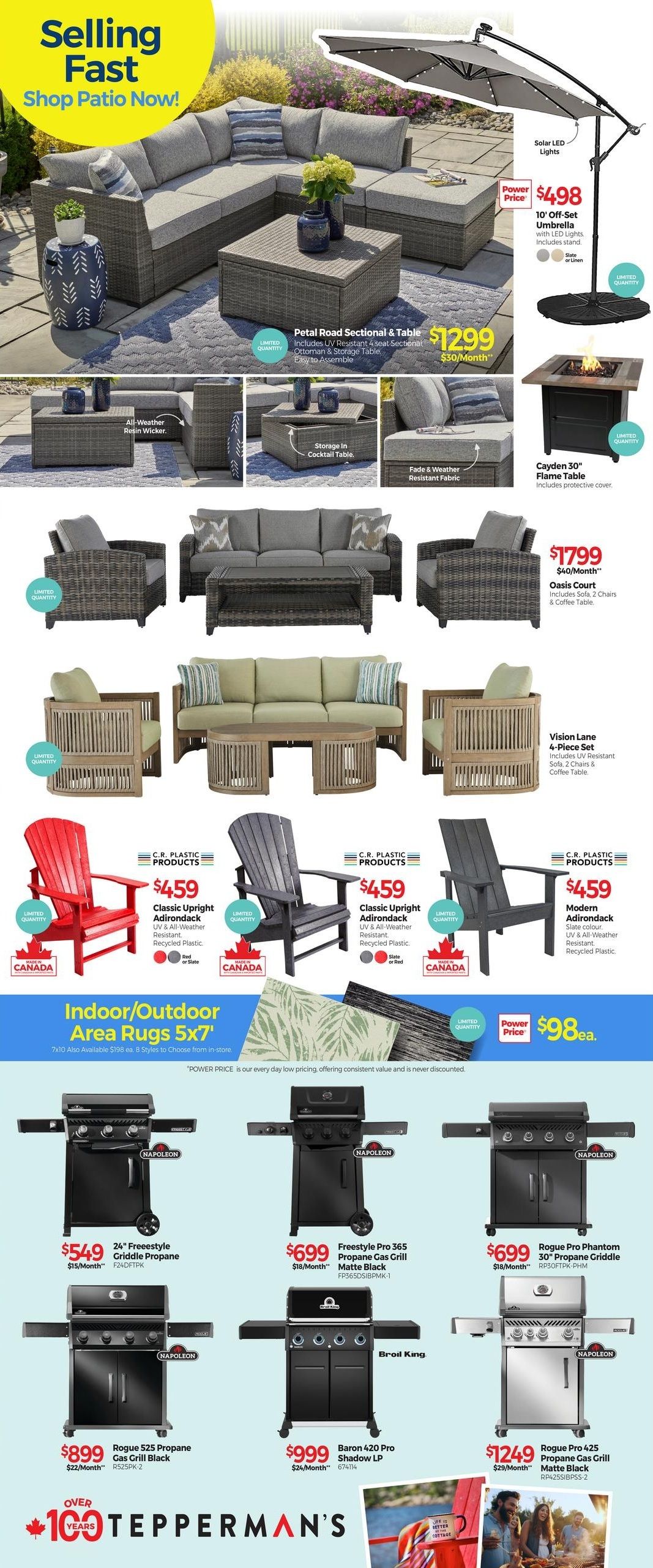 Tepperman's flyer page featuring patio furniture and grills. Highlights include the Petal Road Sectional & Table for $1299, a 10' Off-Set Umbrella with LED lights for $498, and the Cayden 30' Flame Table for $498. Also featured is the Oasis Court set including a sofa, 2 chairs, and coffee table for $1799. Outdoor seating options include C.R. Plastic Products Classic Upright Adirondack chairs in red or slate for $459 each, and Modern Adirondack chairs for $459 each. Indoor/Outdoor Area Rugs 5x7' are available for $98 each. Grills on sale include the Napoleon 24' Freestyle Griddle Propane for $549, Broil King Baron 420 Pro Shadow LP for $999, Napoleon Freestyle Pro 365 Propane Gas Grill Matte Black for $699, Napoleon Rogue Pro Phantom 30' Propane Griddle for $699, Napoleon Rogue 525 Propane Gas Grill Black for $899, and Napoleon Rogue Pro 425 Propane Gas Grill Matte Black for $1249. The flyer also promotes 'Selling Fast - Shop Patio Now!' and over 100 years of Tepperman's.