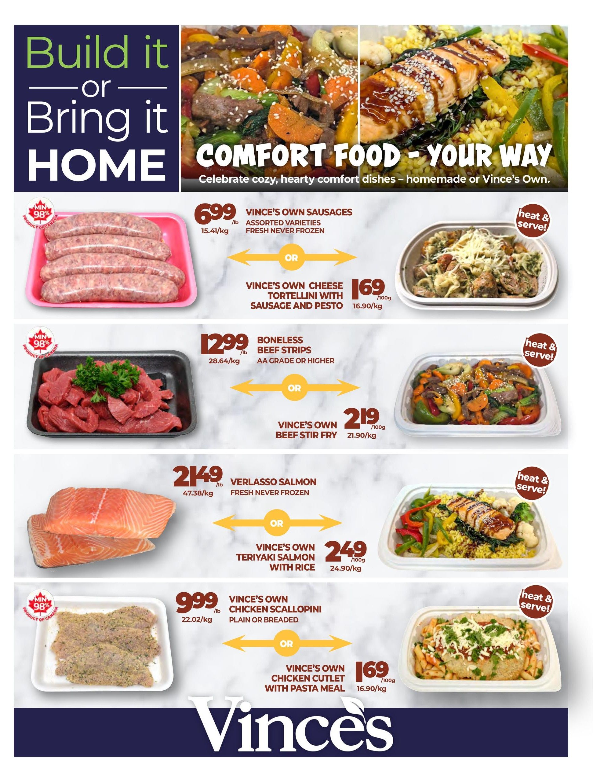 Vince's Market flyer page 8 features 'Comfort Food - Your Way' with options to build it or bring it home. Deals include Vince's Own Sausages, Assorted Varieties, Fresh Never Frozen for $6.99/lb. Also available is Vince's Own Cheese Tortellini with Sausage and Pesto for $1.69/100g. Boneless Beef Strips, AA Grade or Higher, are $12.99/lb. Vince's Own Beef Stir Fry is $2.19/100g. Verlasso Salmon, Fresh Never Frozen, is $21.49/lb. Vince's Own Teriyaki Salmon with Rice is $2.49/100g. Vince's Own Chicken Scallopini, Plain or Breaded, is $9.99/lb. Vince's Own Chicken Cutlet with Pasta Meal is $1.69/100g. All heat & serve meals are featured.