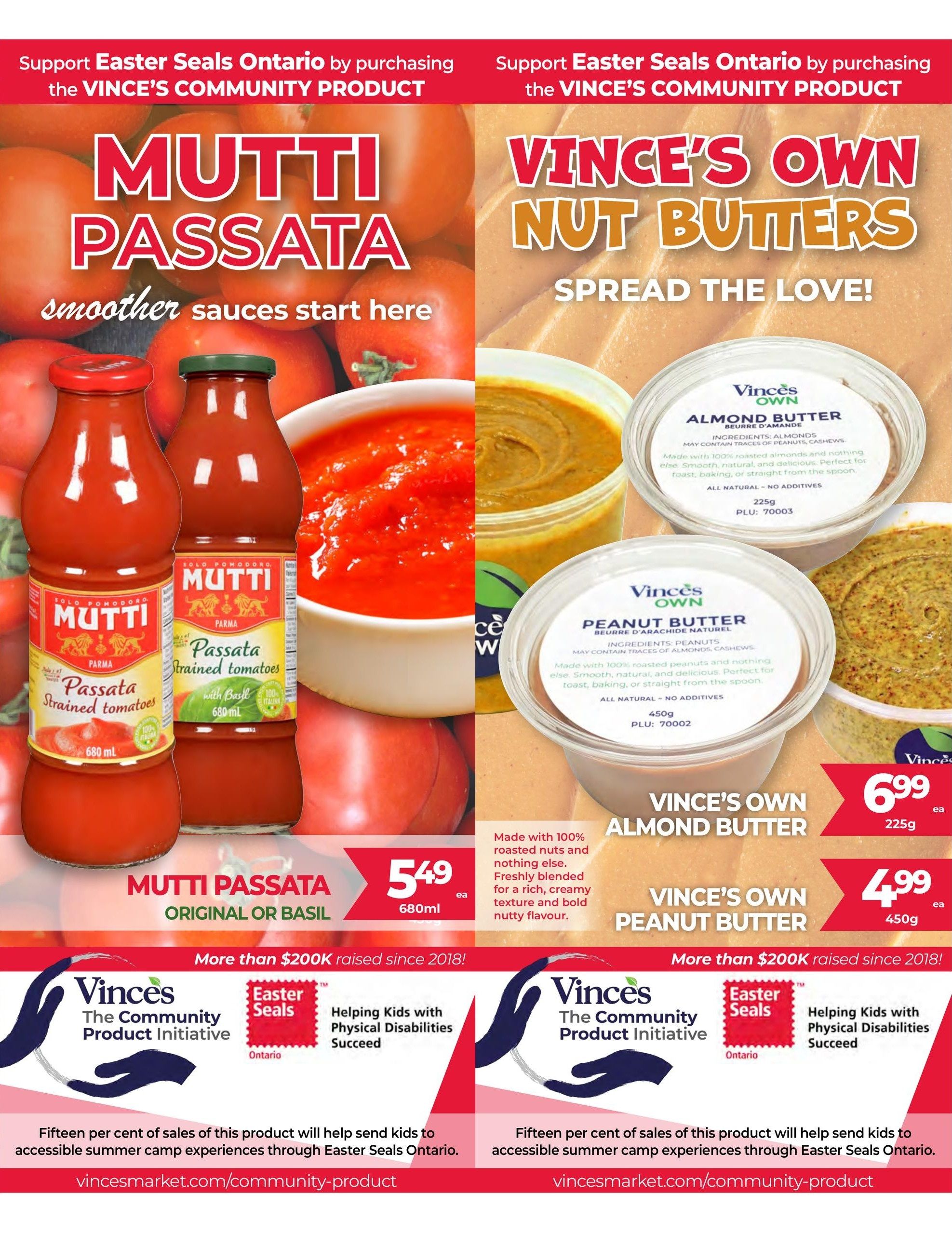 Vince's Market flyer page featuring Mutti Passata Original or Basil strained tomatoes, 680ml, for $5.49 each. Also featured are Vince's Own Nut Butters, including Almond Butter for $6.99 (225g) and Peanut Butter for $4.99 (450g). Both nut butters are made with 100% roasted nuts and no additives, offering a smooth, natural, and delicious taste. The page highlights the Vince's Community Product Initiative supporting Easter Seals Ontario, with fifteen percent of sales helping send kids to accessible summer camp experiences. More than $200K has been raised since 2018 for this cause.