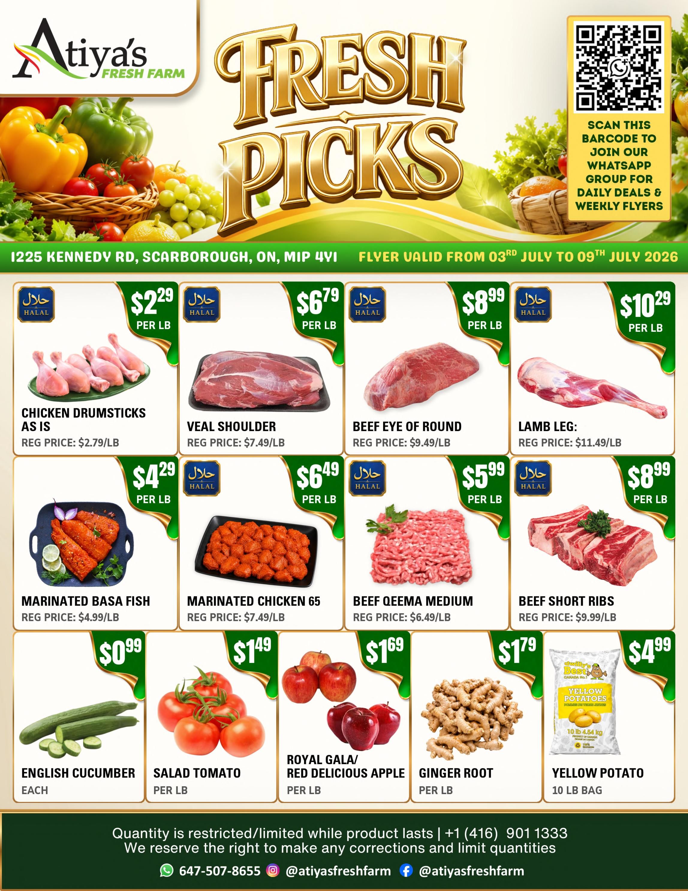 Atiya's Fresh Farm weekly flyer specials page 1, featuring fresh produce and halal meats. Deals include Chicken Drumsticks AS IS for $2.29/lb (reg. $2.79/lb), Veal Shoulder for $6.79/lb (reg. $7.49/lb), Beef Eye of Round for $8.99/lb (reg. $9.49/lb), and Lamb Leg for $10.29/lb (reg. $11.49/lb). Also featured are Marinated Basa Fish for $4.29/lb (reg. $4.99/lb), Marinated Chicken 65 for $6.49/lb (reg. $7.49/lb), Beef Qeema Medium for $5.99/lb (reg. $6.49/lb), and Beef Short Ribs for $8.99/lb (reg. $9.99/lb). Fresh produce includes English Cucumber for $0.99 each, Salad Tomato for $1.49/lb, Royal Gala/Red Delicious Apples for $1.69/lb, Ginger Root for $1.79/lb, and a 10 lb bag of Yellow Potatoes for $4.99. Flyer valid from July 3rd to July 9th, 2026. Contact number is 647-507-8655. Follow on Instagram and Facebook @atiyasfreshfarm.