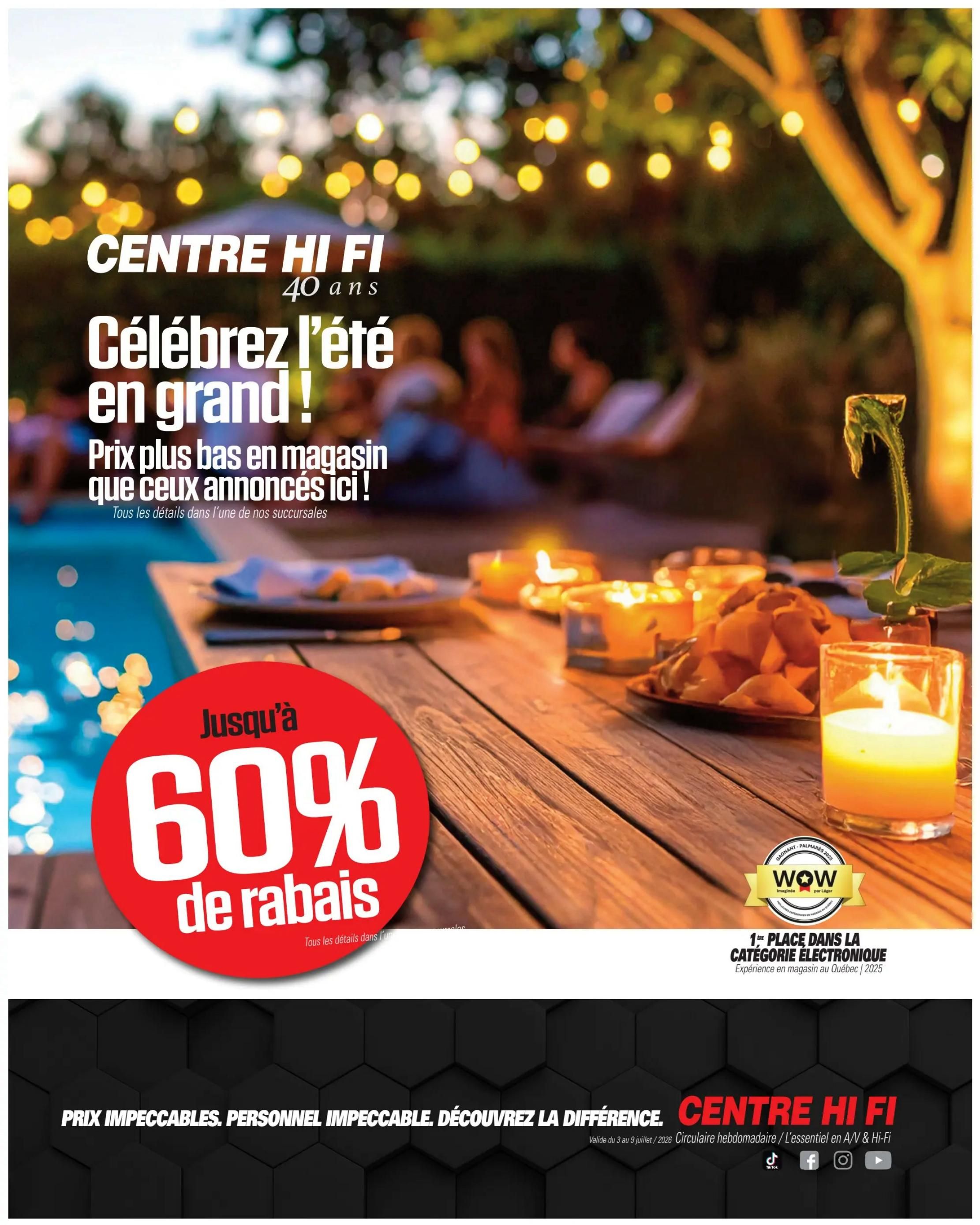 Centre Hi-Fi celebrates 40 years with 'Celebrate Summer in Style!' specials. Enjoy prices lower in-store than advertised, with up to 60% off. This flyer features Centre Hi-Fi's commitment to 'Impeccable Prices. Impeccable Service. Discover the Difference.' They were awarded 1st place in the Electronic Category for in-store experience in Quebec 2025. The flyer is valid from July 3 to July 9, 2026.
